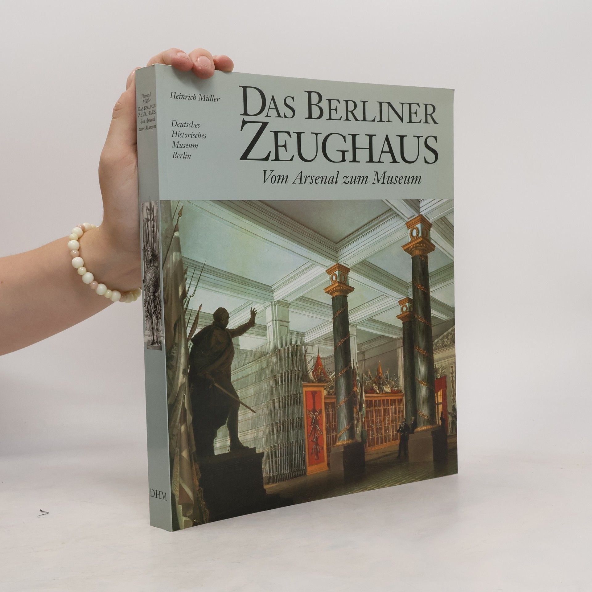 Heinrich Müller Das Berliner Zeughaus
