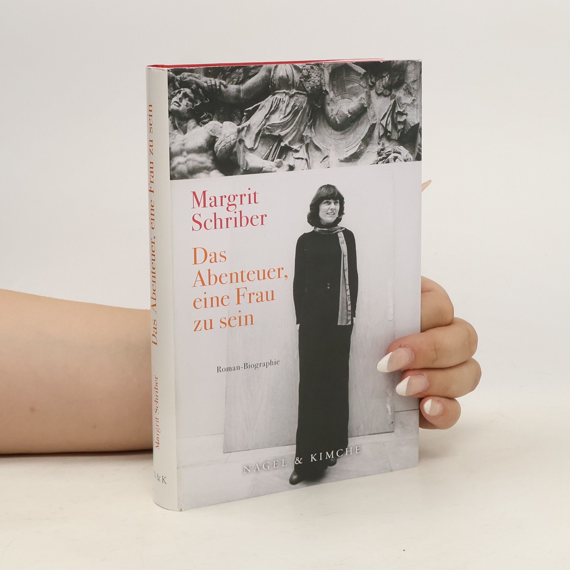 Margrit Schriber Das Abenteuer, eine Frau zu sein