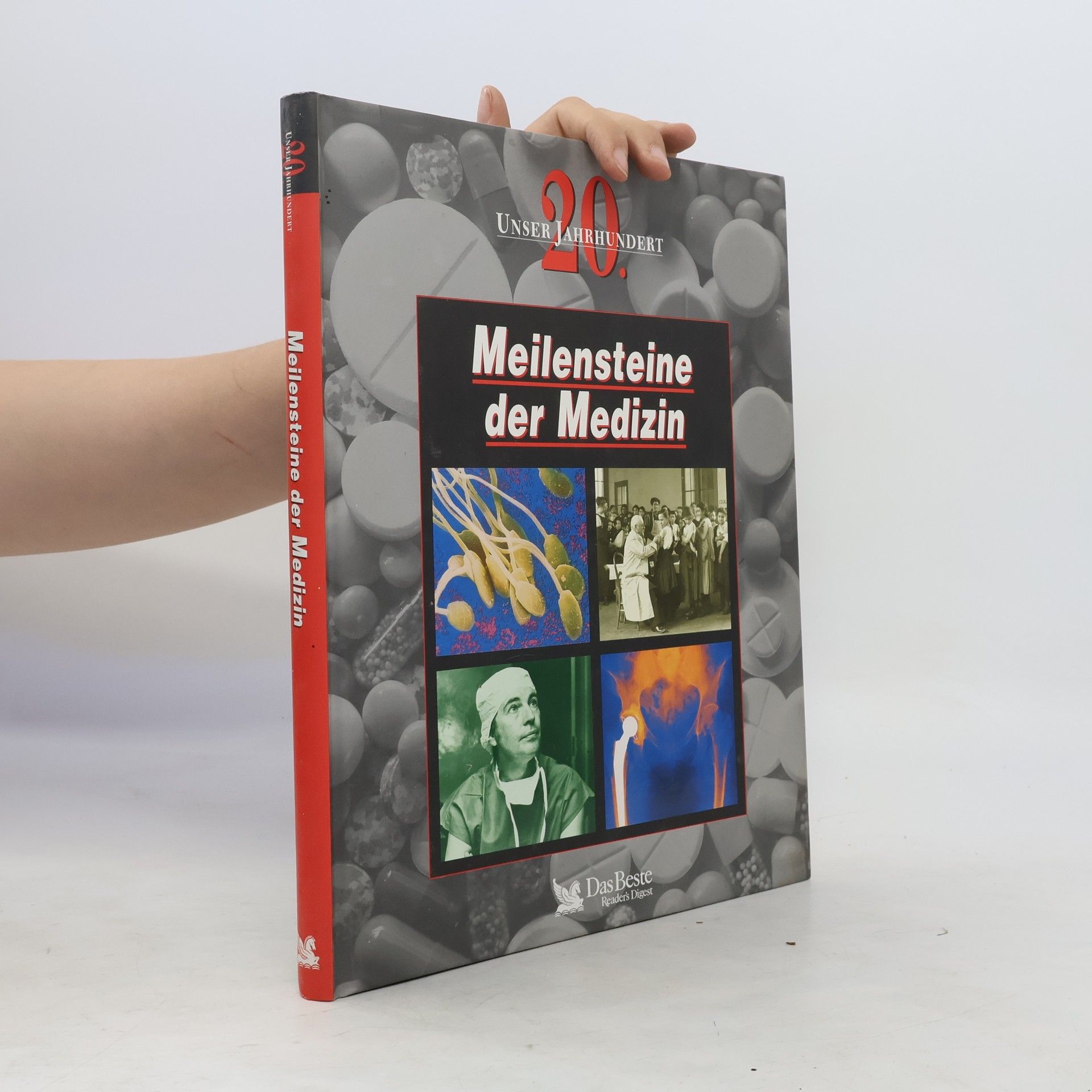Autorenkollektiv Meilensteine der Medizin : unser 20. Jahrhundert