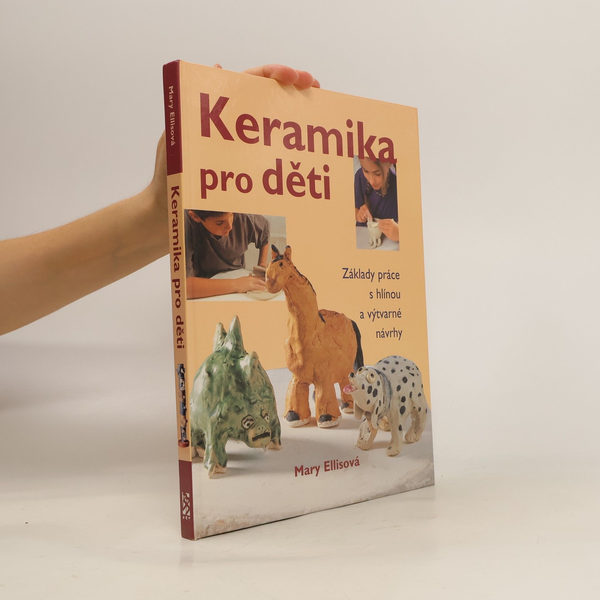 Mary Ellis Keramika pro děti: základy práce s hlínou a výtvarné návrhy
