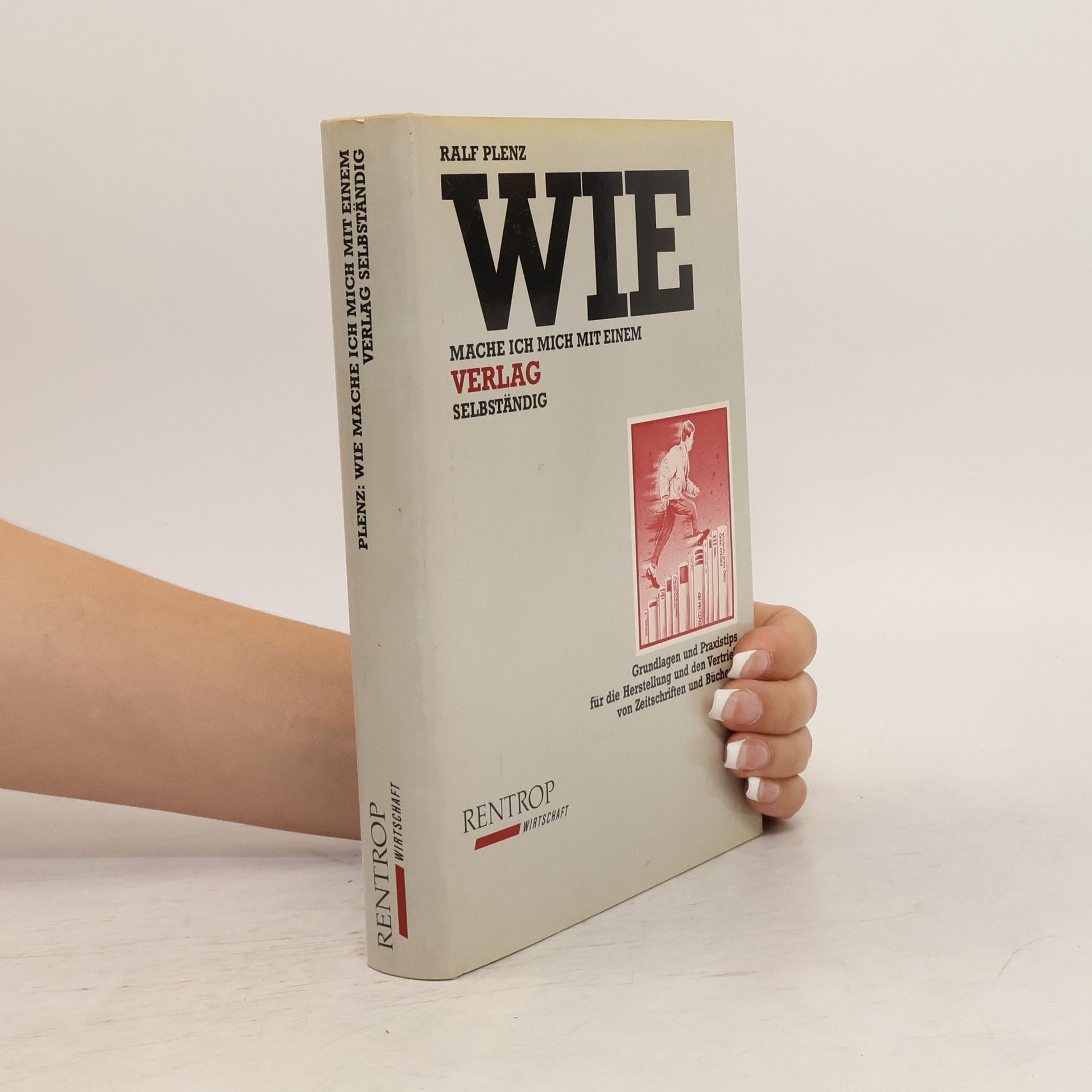 Ralf Plenz Wie mache ich mich mit einem Verlag selbständig