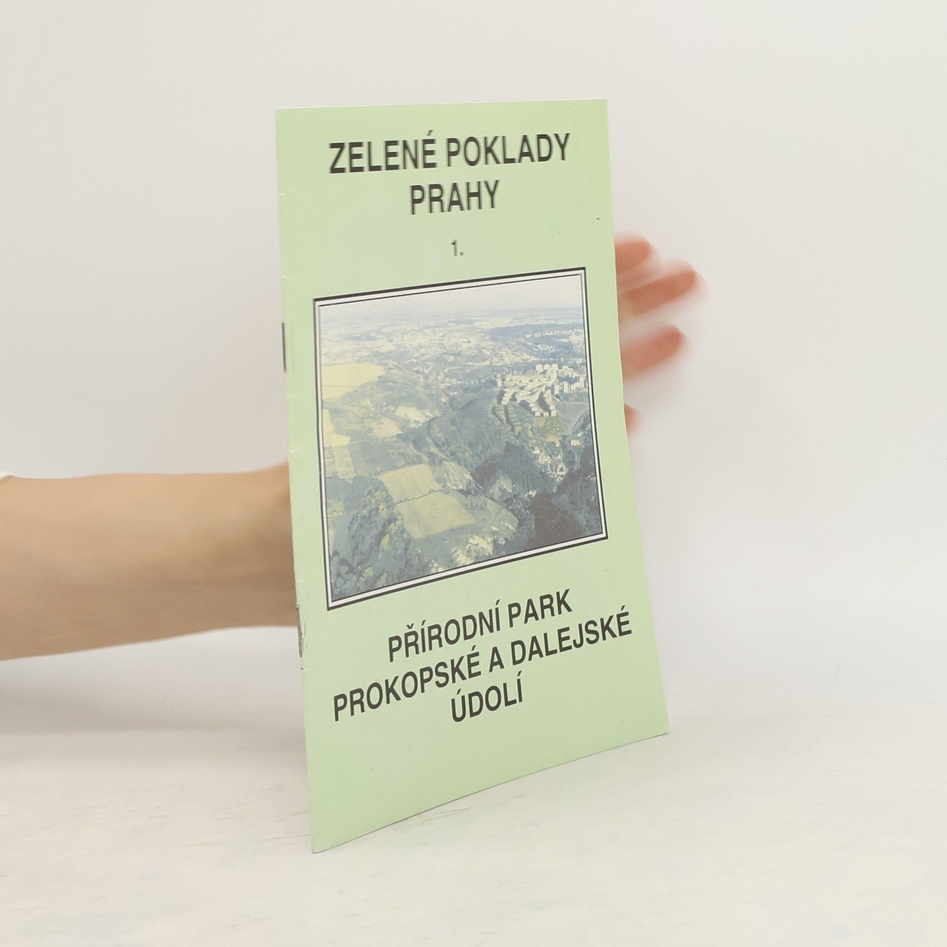 Autores varios Zelené poklady Prahy 1.: Přírodní park Prokopské a Dalejské údolí