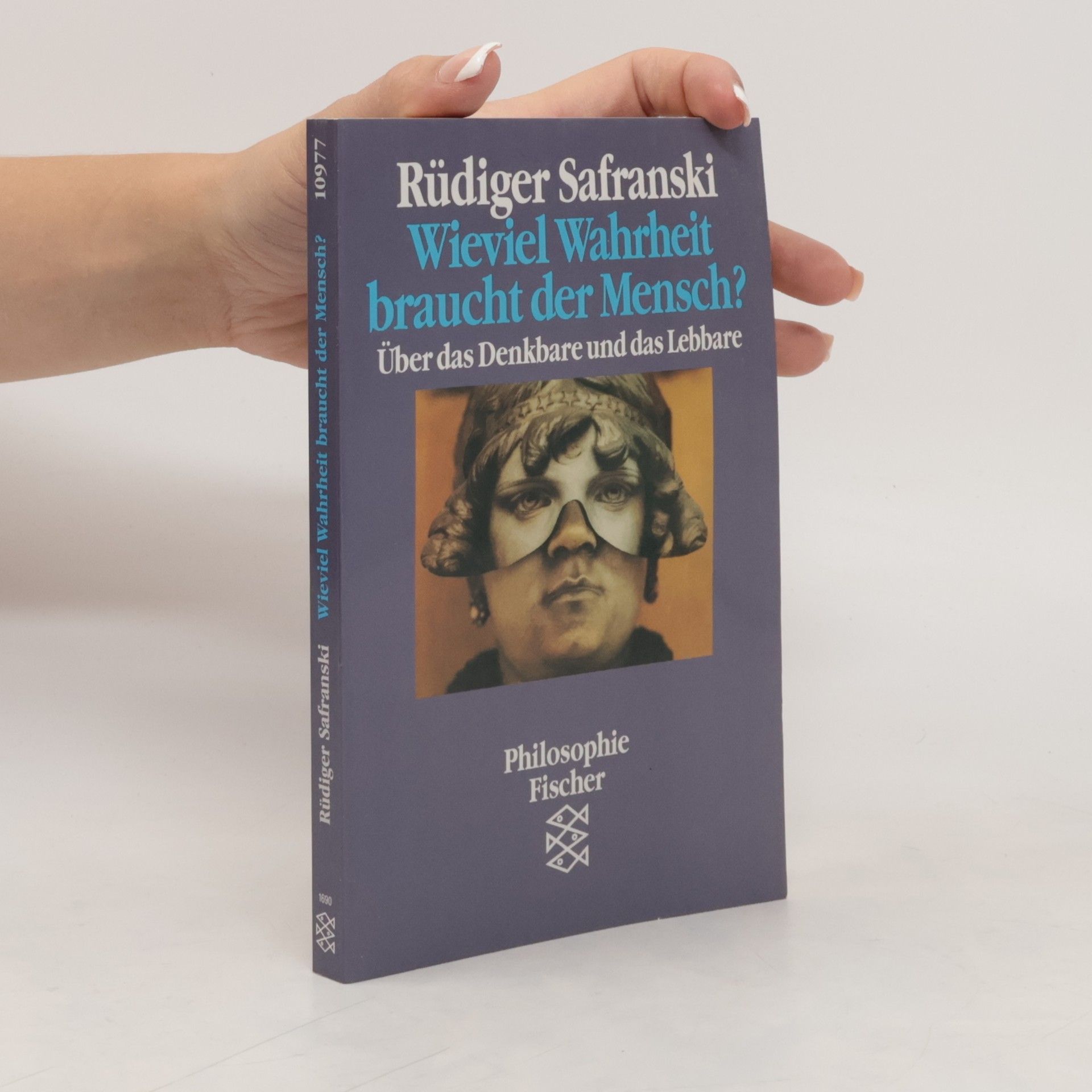 Rüdiger Safranski Wieviel Wahrheit braucht der Mensch?