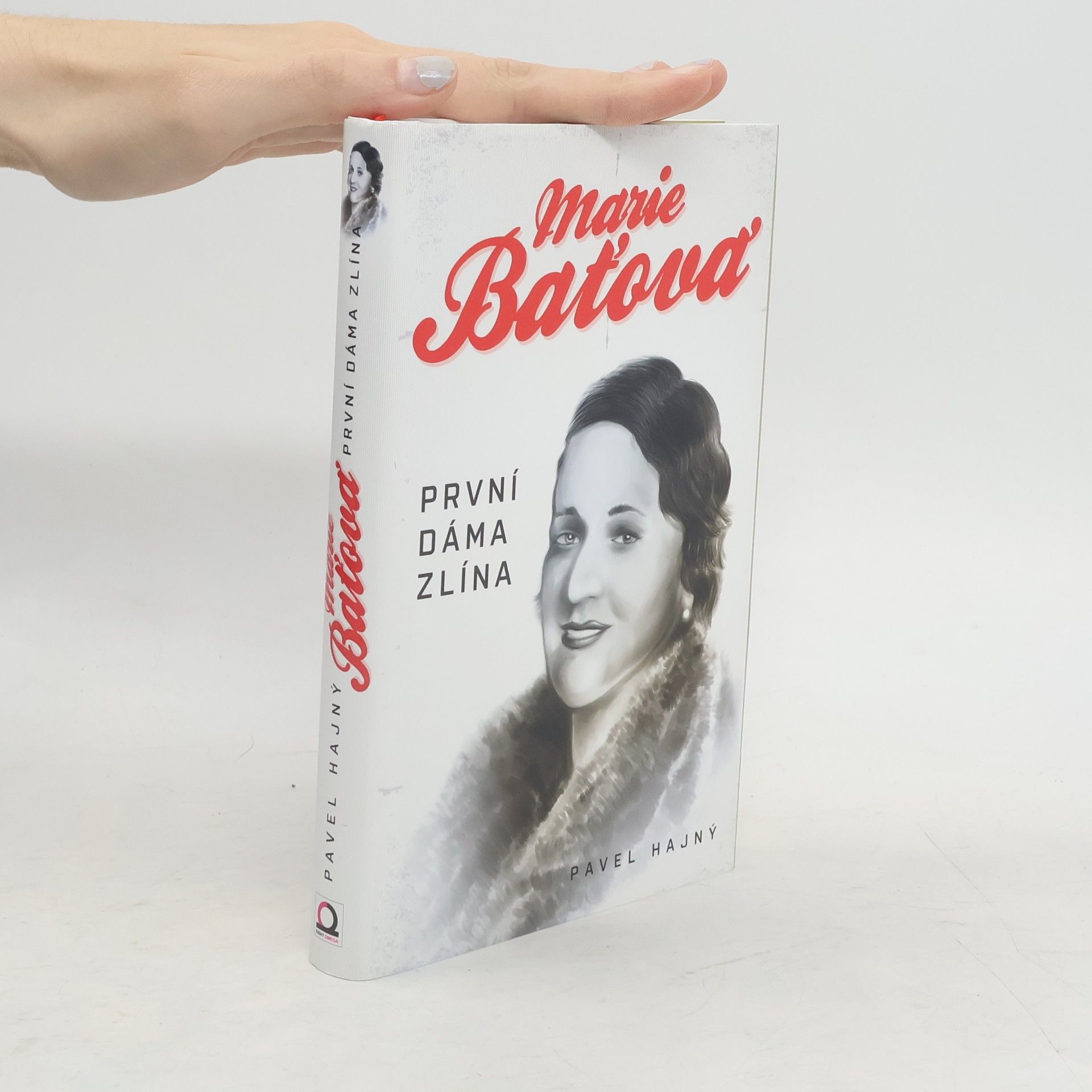 Pavel Hajný Marie Baťová : první dáma Zlína