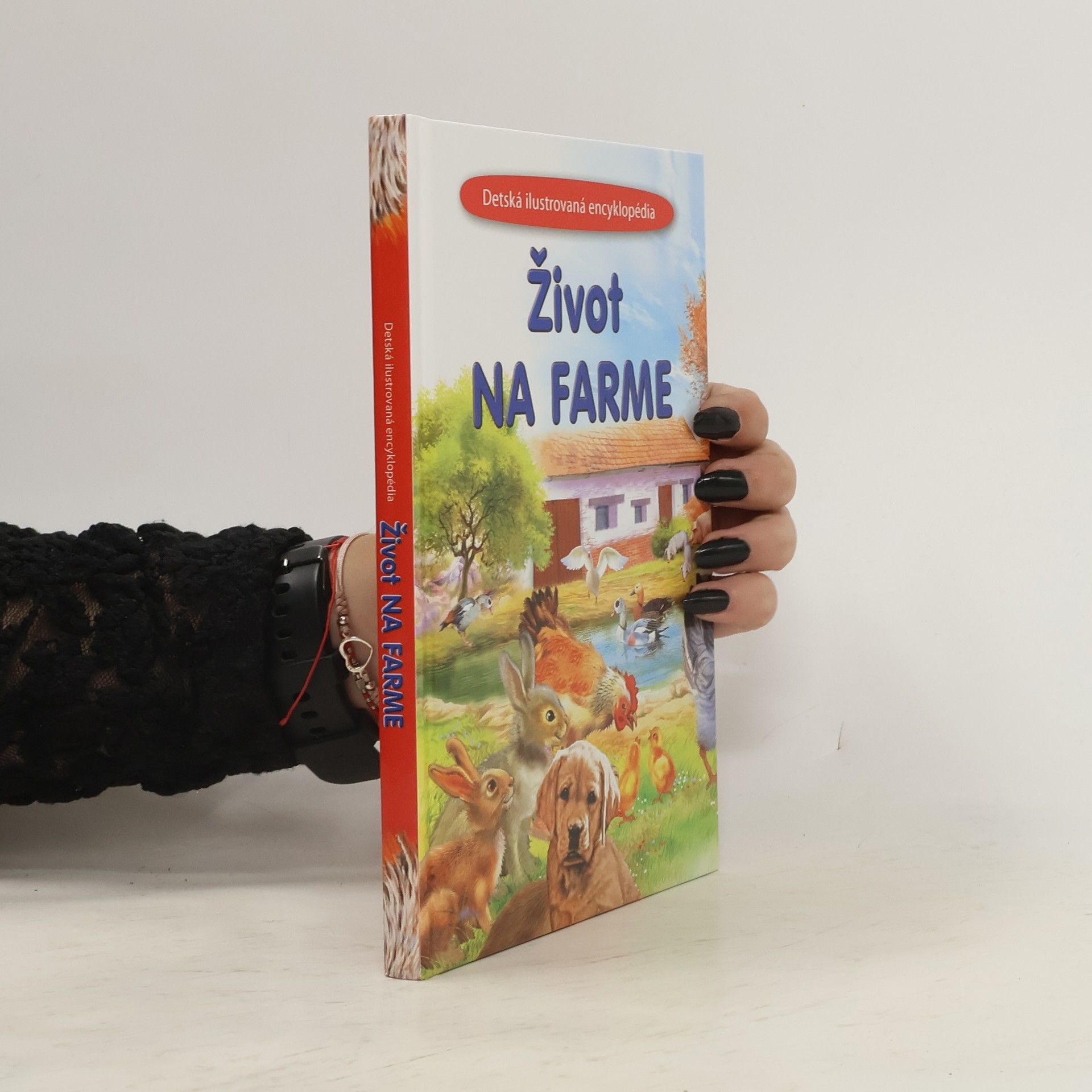 Život na farme: ilustrovaná encyklopédia