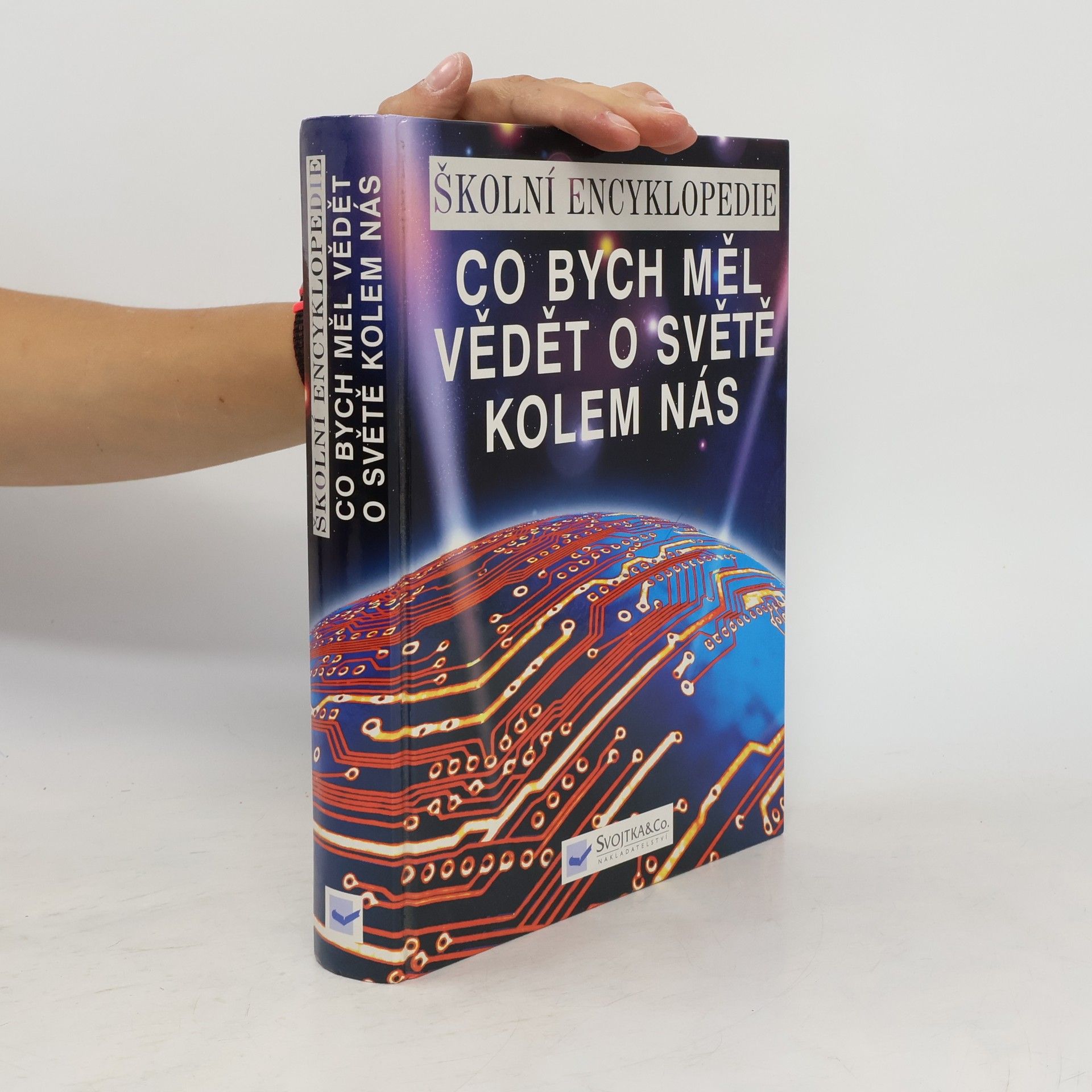 Autorenkollektiv Co bych měl vědět o světě kolem nás. Školní encyklopedie
