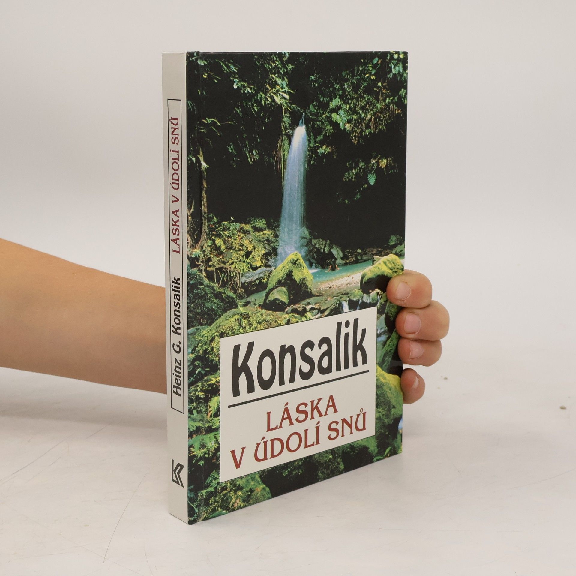 Heinz G. Konsalik Láska v údolí snů