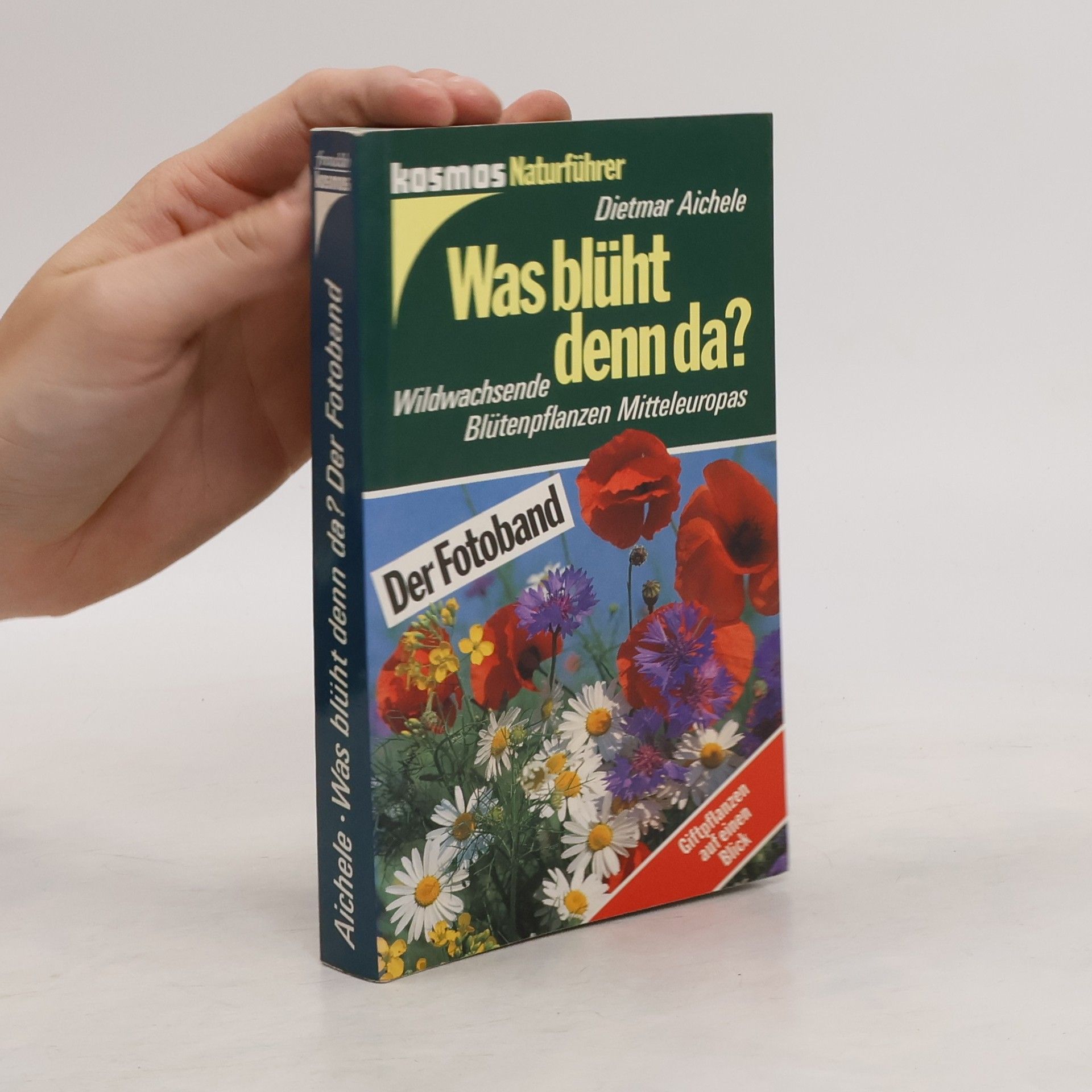 Dietmar Aichele Was blüht denn da?