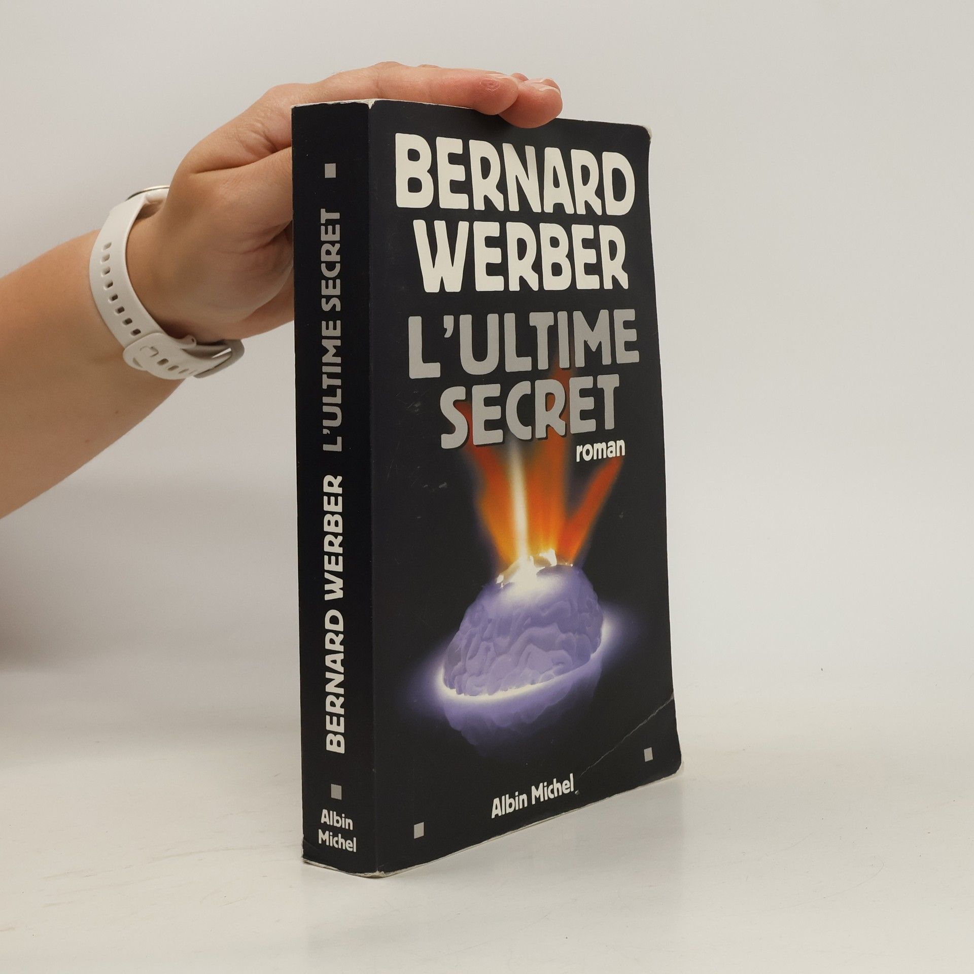 Bernard Werber L'ultime secret. Roman.