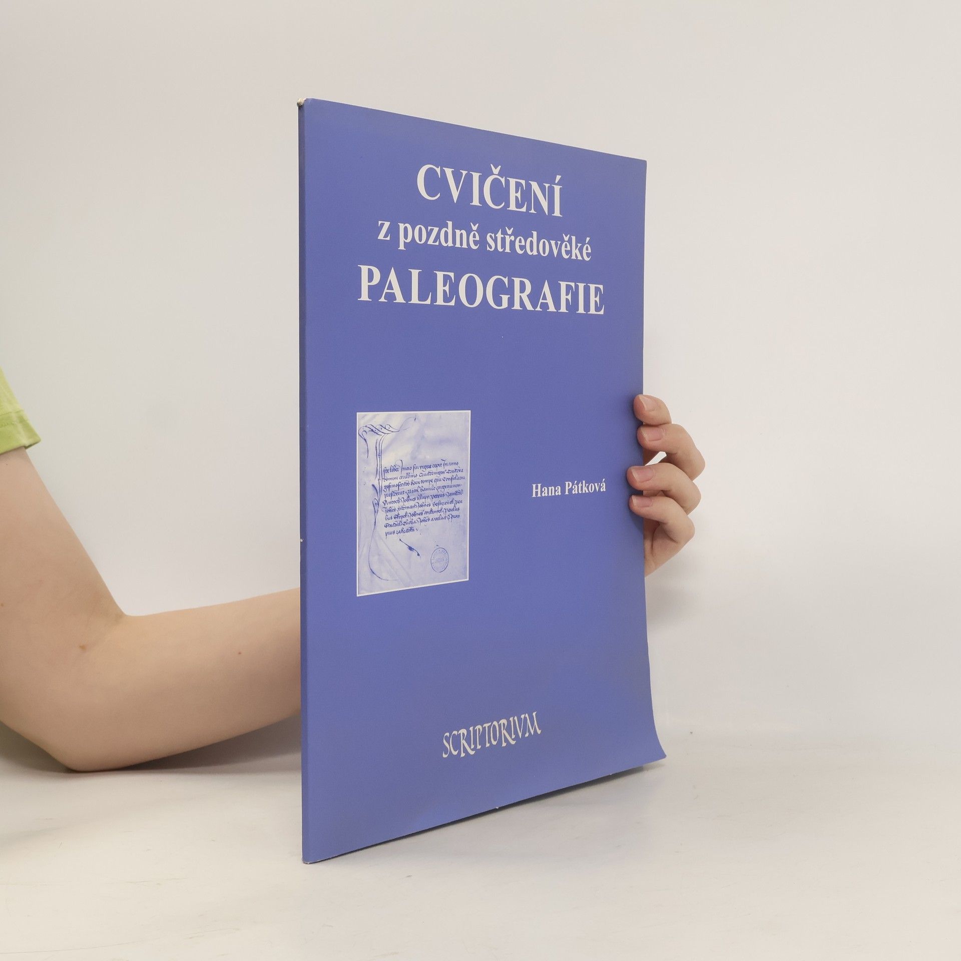 Hana Pátková Cvičení z pozdně středověké paleografie
