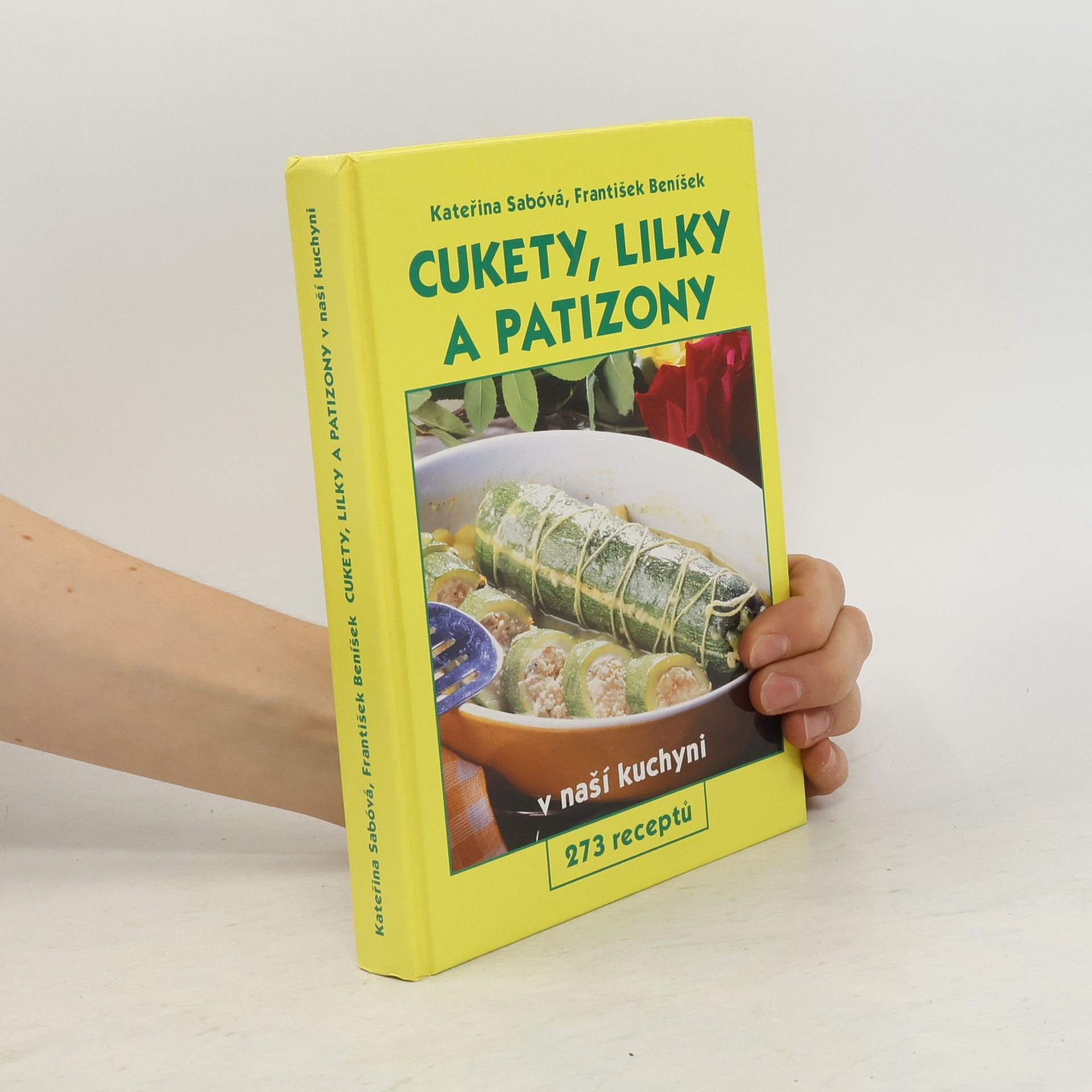 Kateřina Sabóvá Cukety, lilky a patizony v naší kuchyni