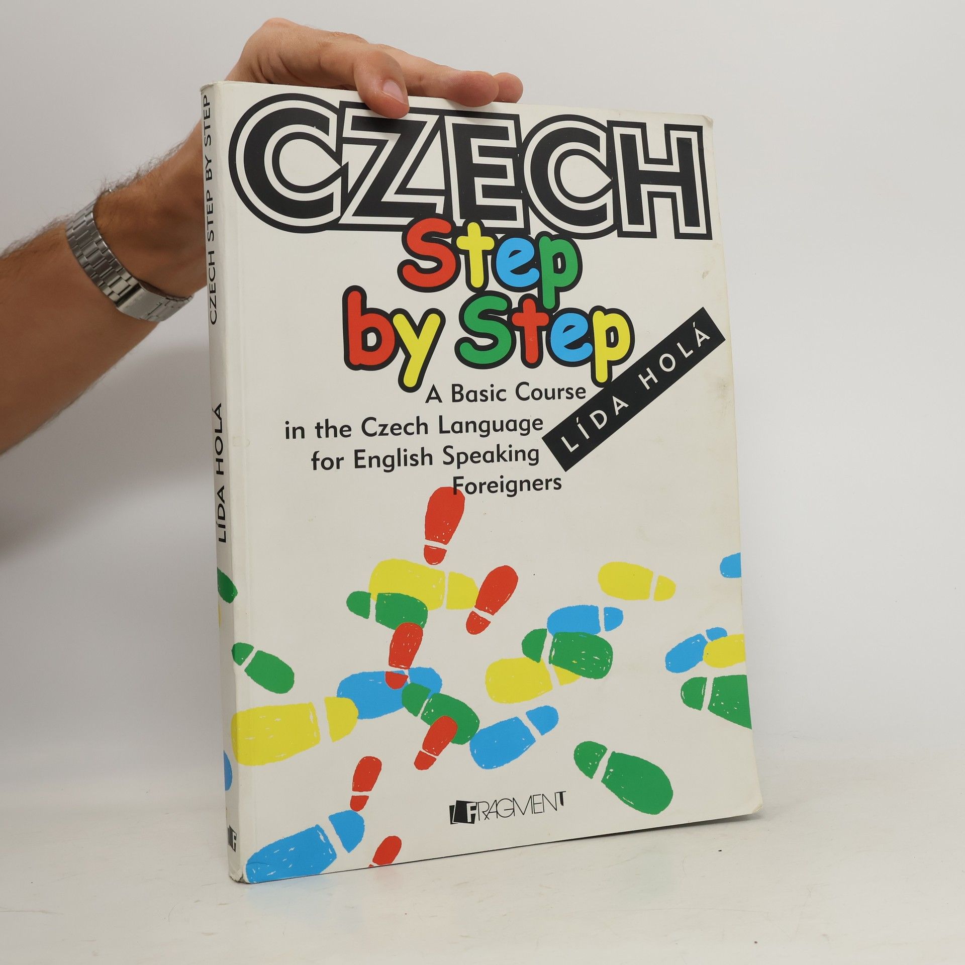 Lída Holá Czech Step by Step - A Basic Course in the Czech Language for English Speaking Foreigners