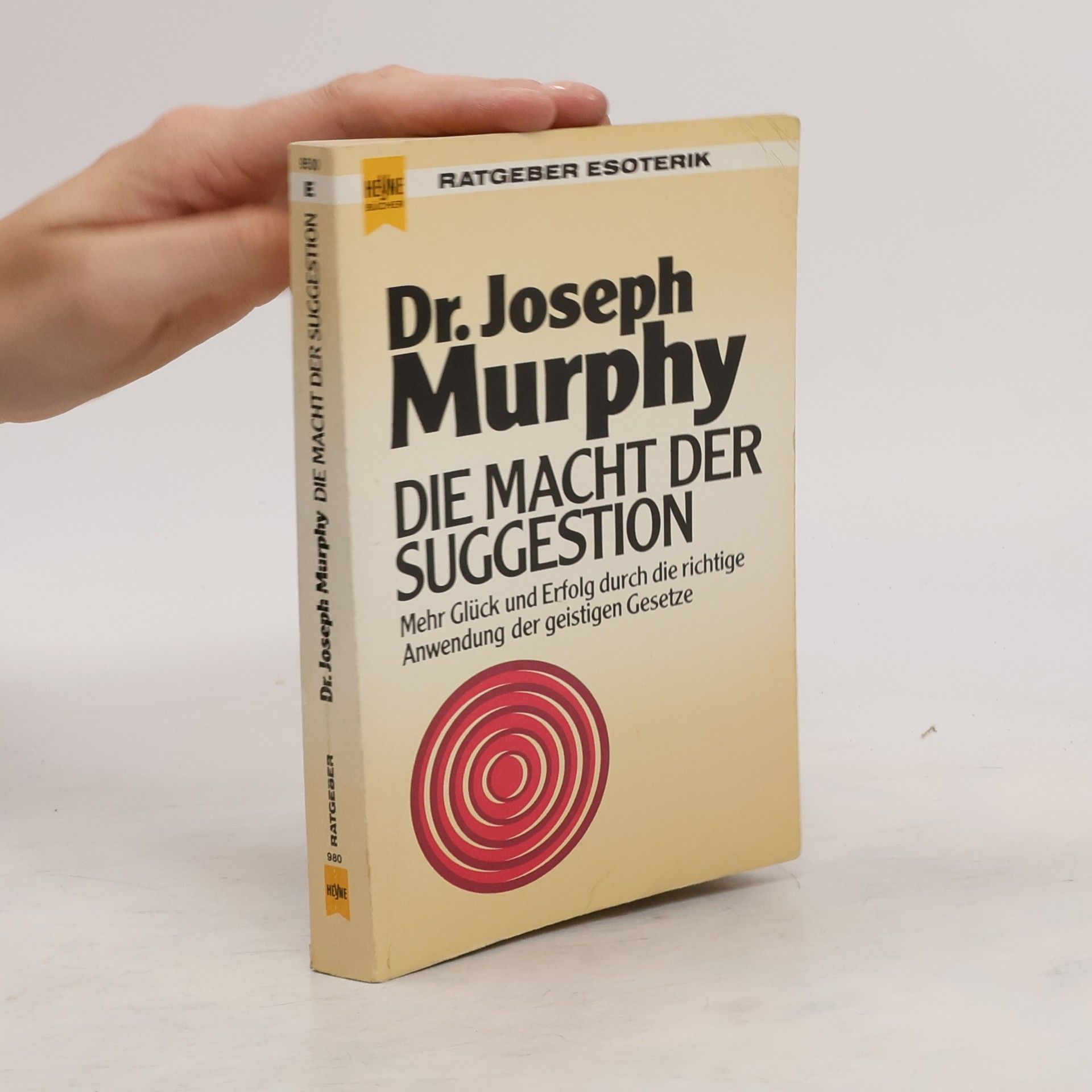 Joseph Murphy Die Macht der Suggestion