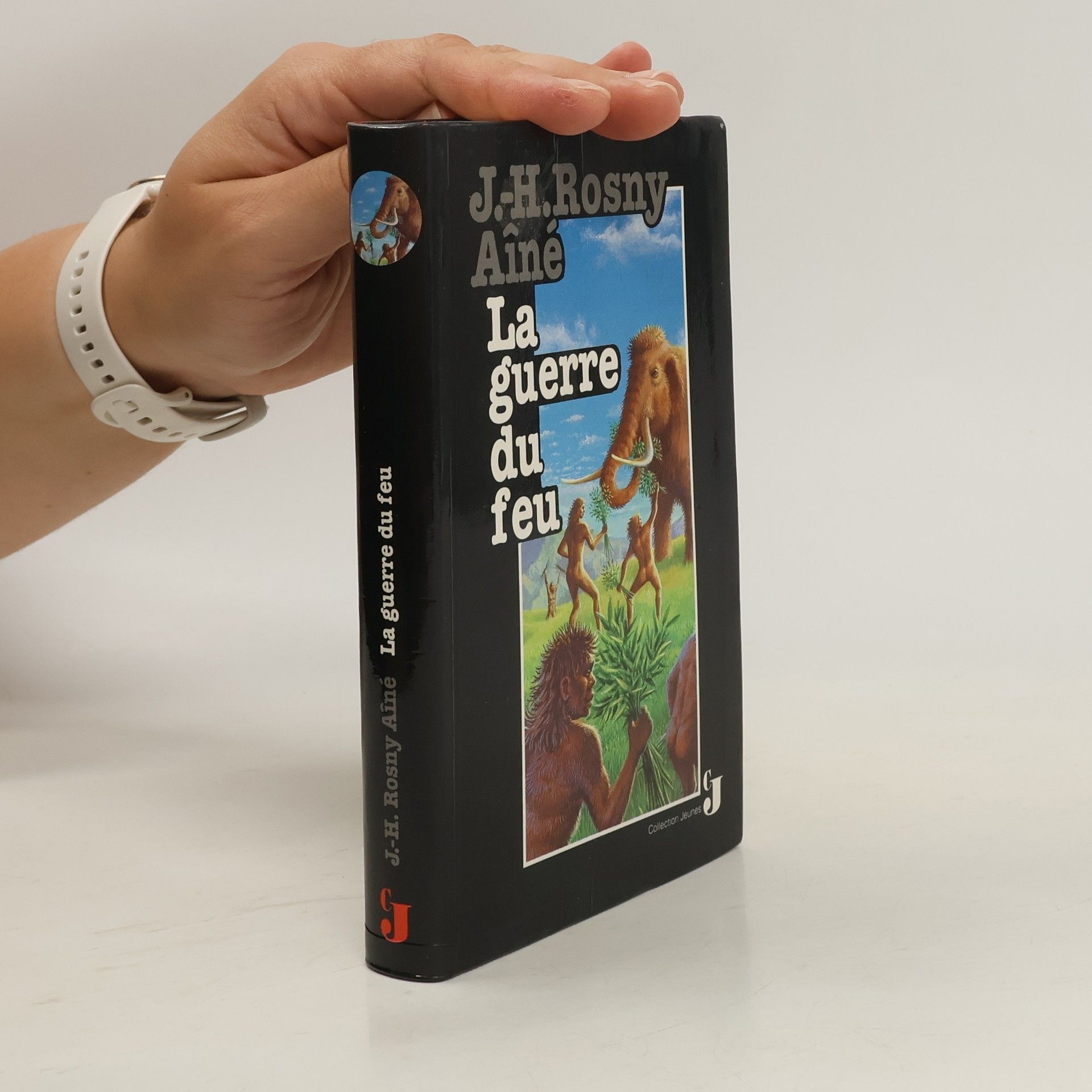 J.-H. Rosny Aîné Collection Jeunes: La guerre du feu
