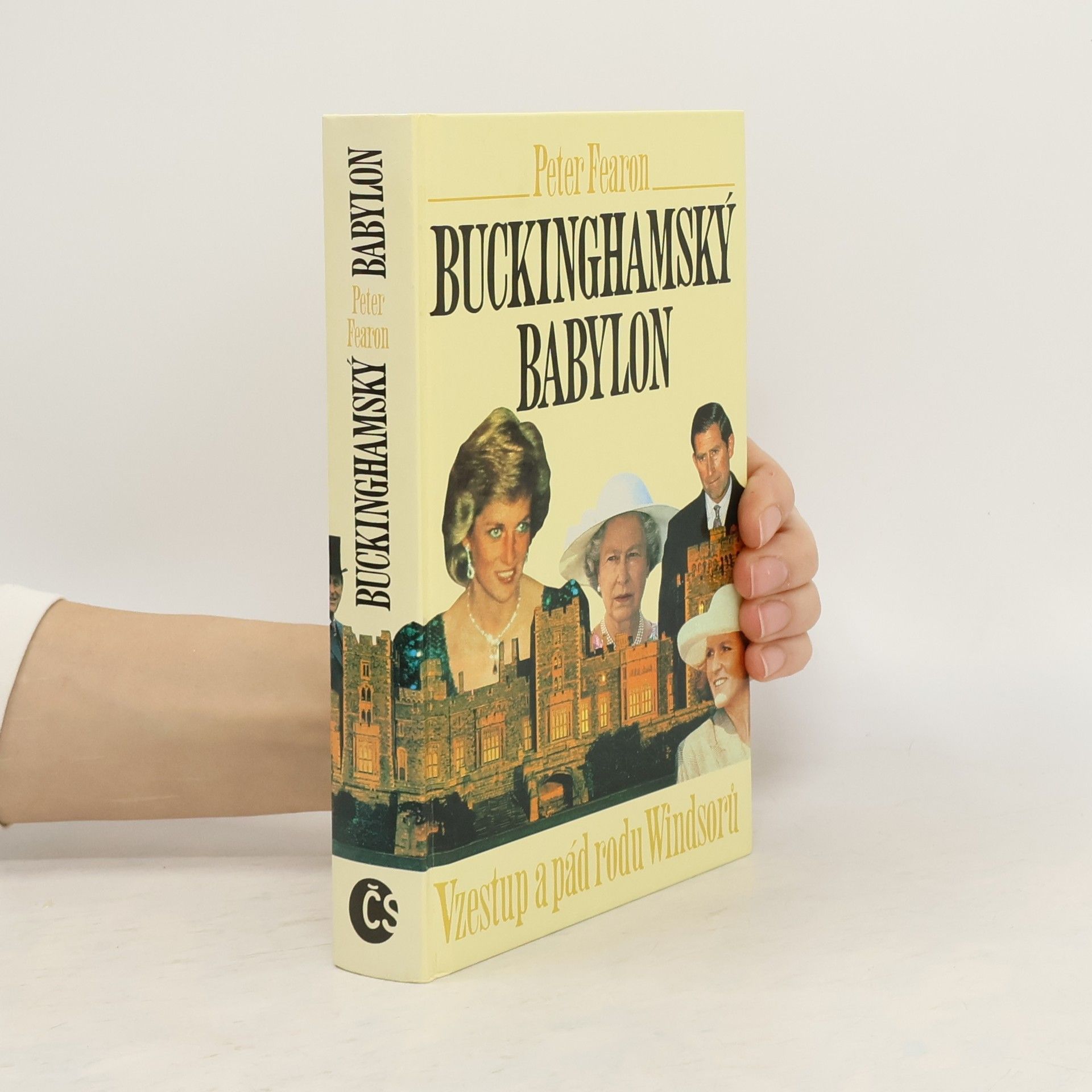 Peter Fearon Buckinghamský babylon. Vzestup a pád rodu Windsorů