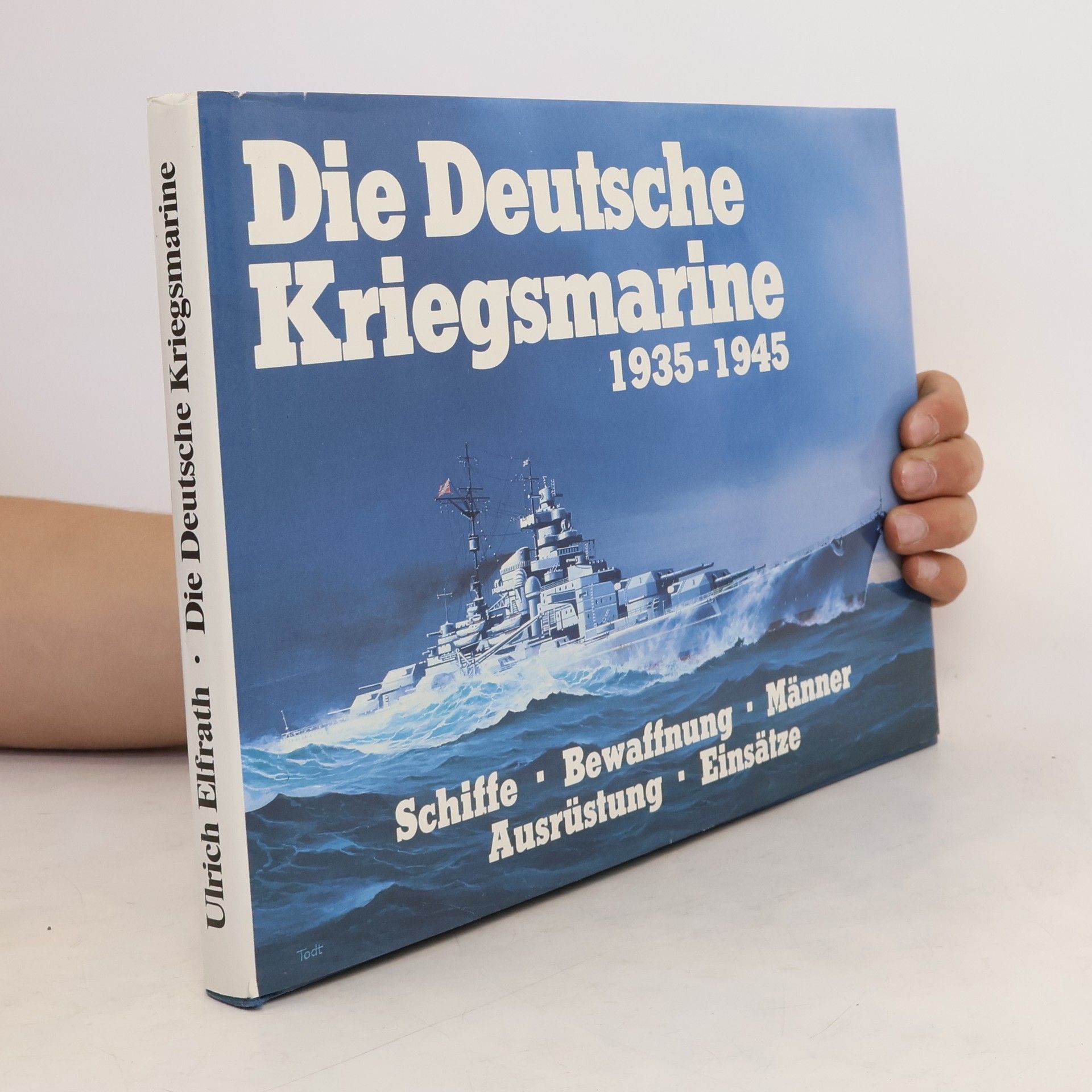 Ulrich Elfrath Die deutsche Kriegsmarine