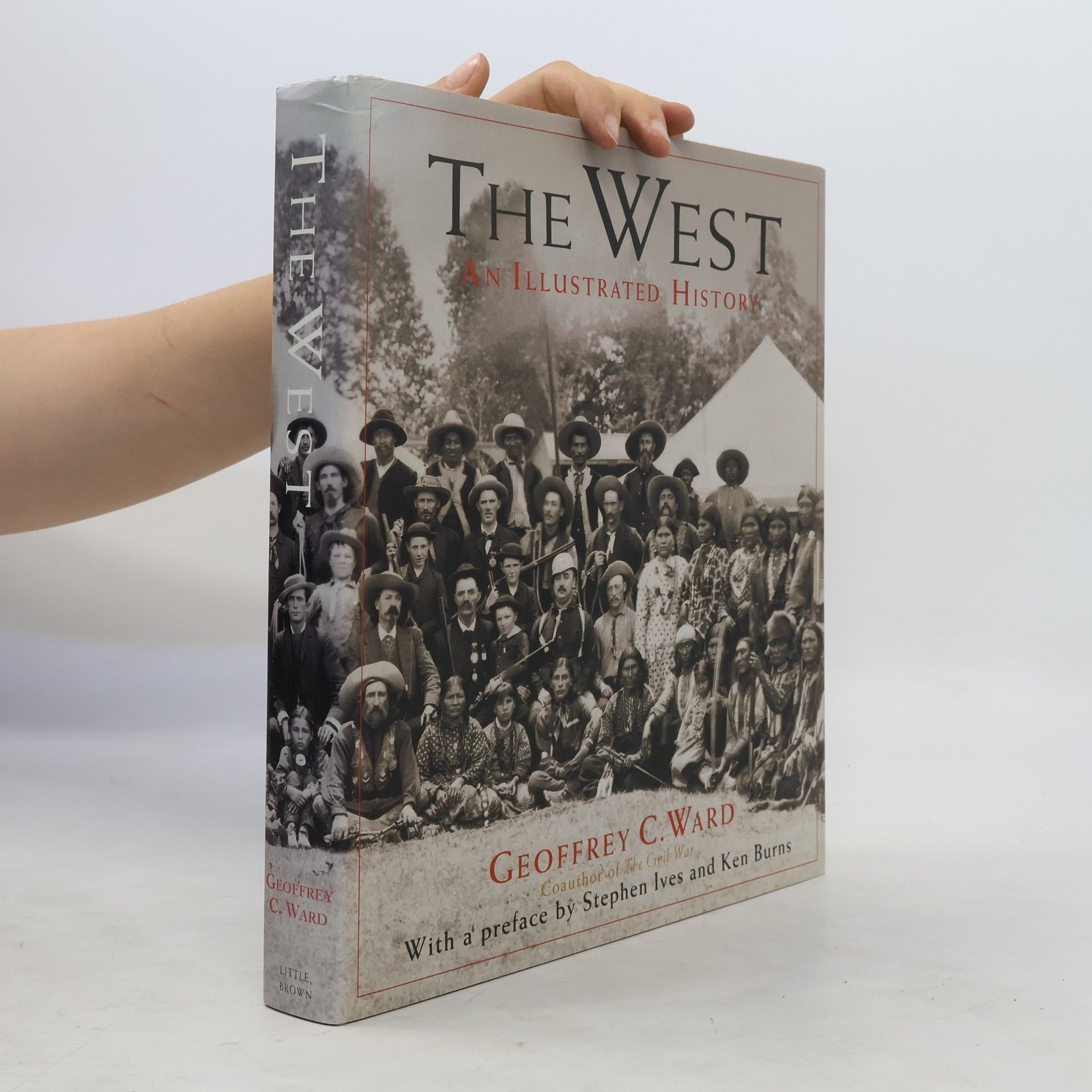 Geoffrey C. Ward The West : an illustrated history