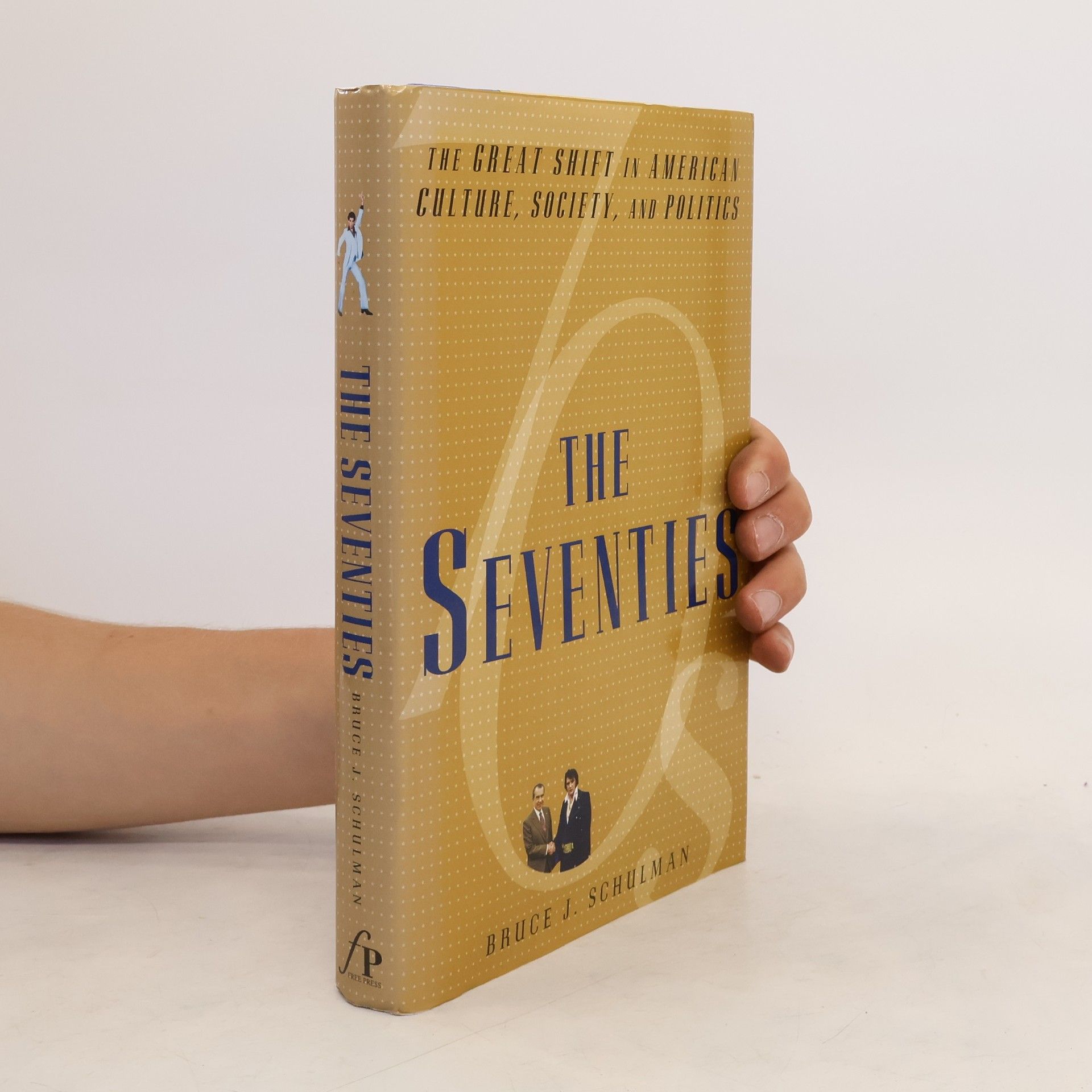 Bruce J. Schulman The Seventies