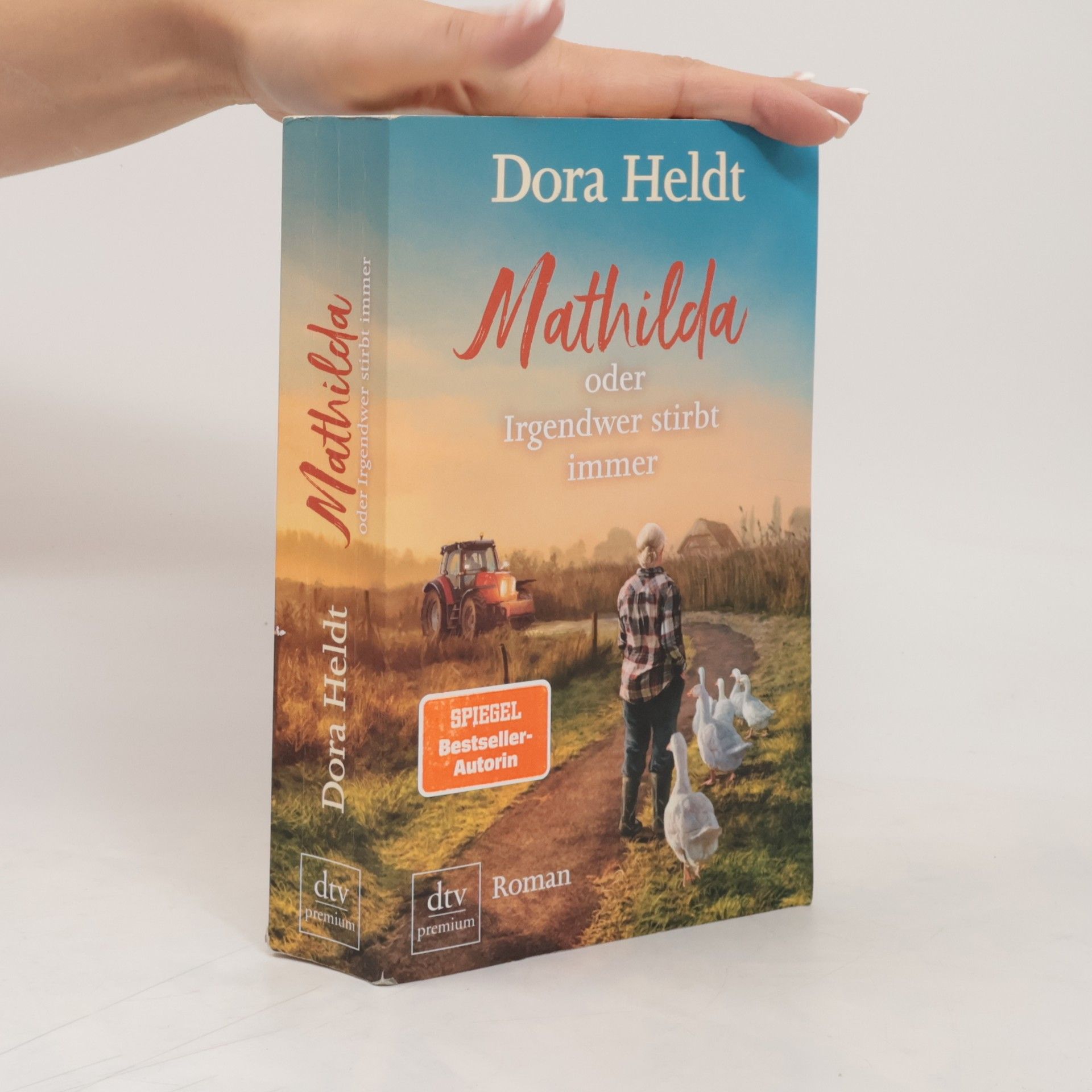 Dora Heldt Mathilda oder Irgendwer stirbt immer