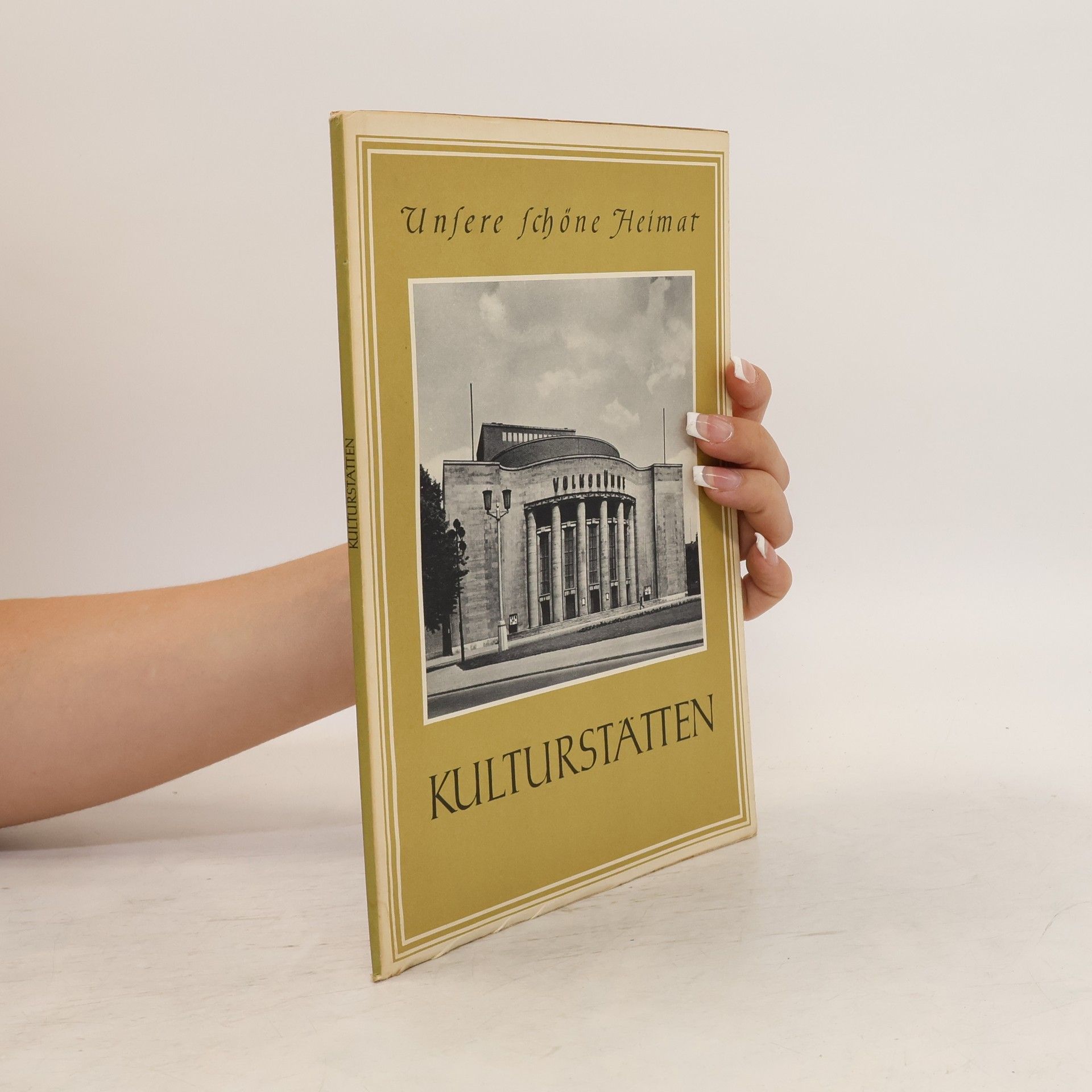 Autorenkollektiv Unsere schöne Heimat Kulturstätten