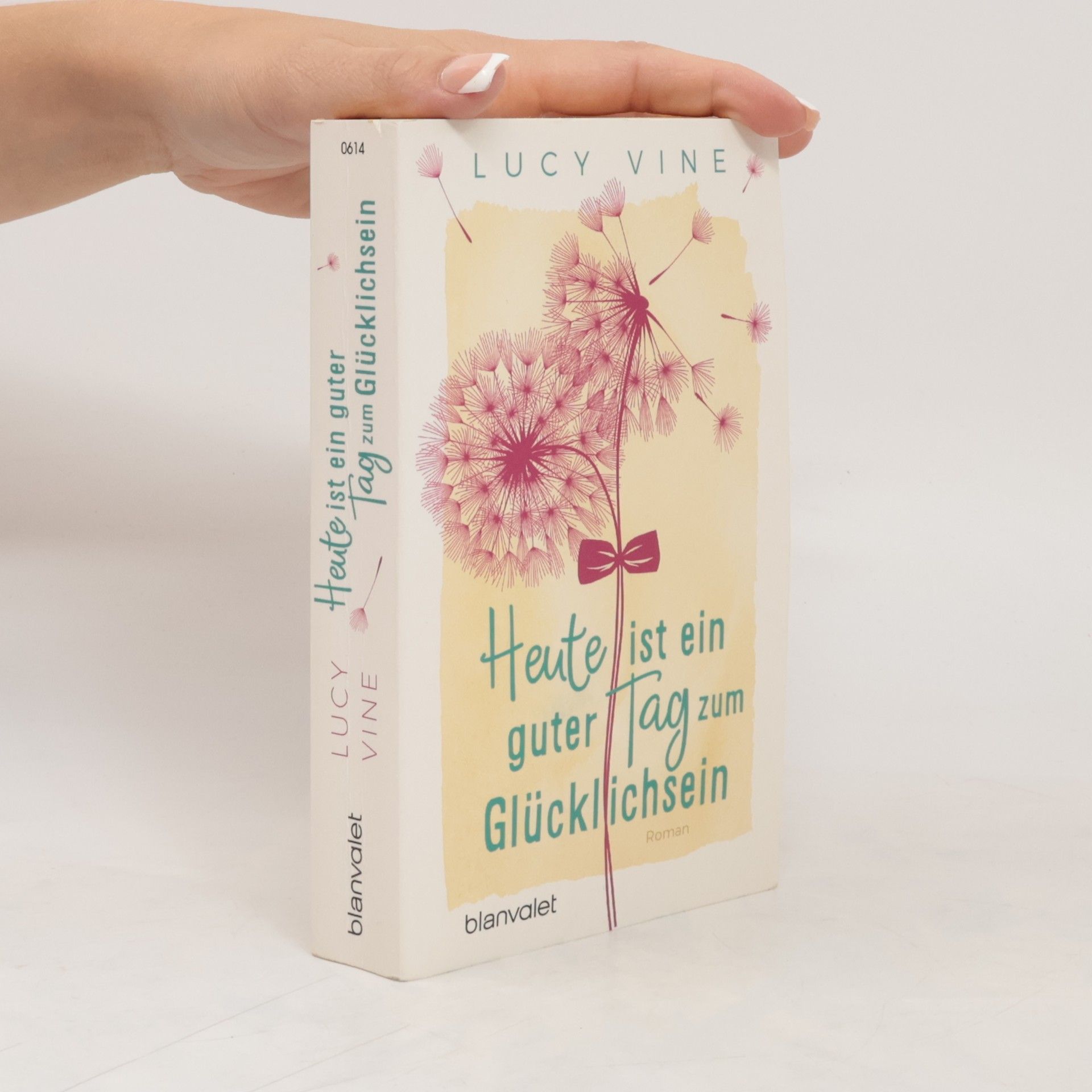Lucy Vine Heute ist ein guter Tag zum Glücklichsein