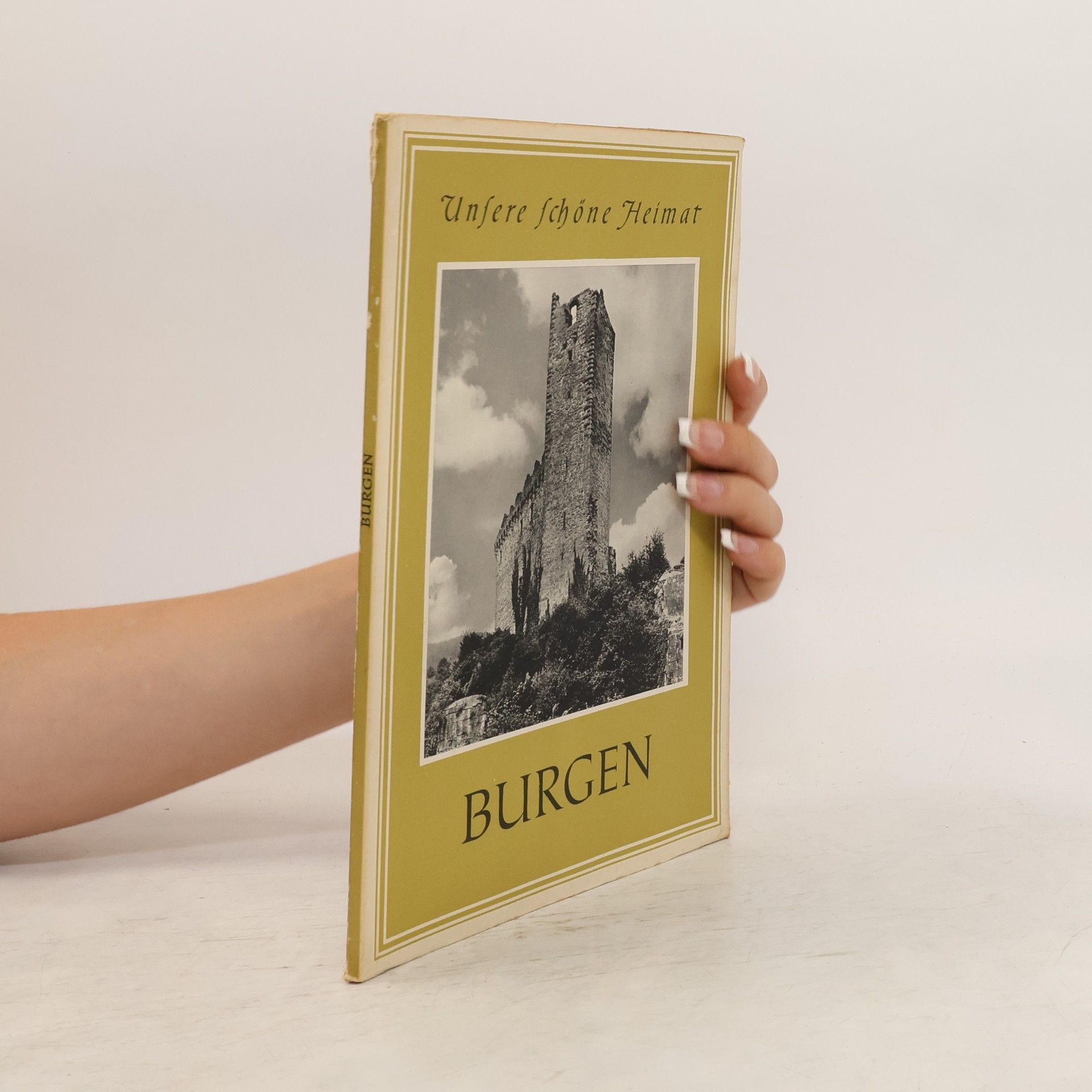 Autorenkollektiv Burgen- Unsere schöne Heimat