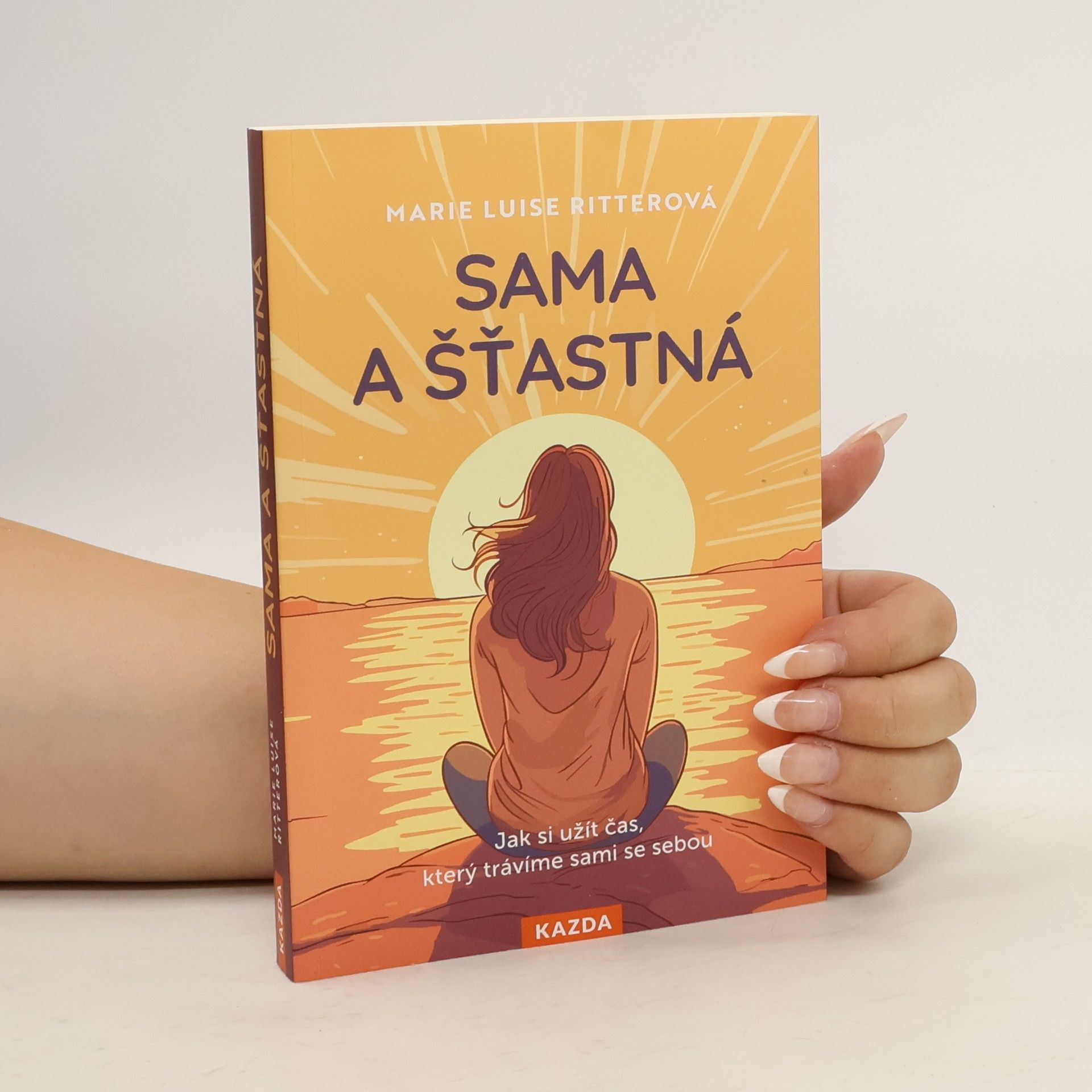 Martin Richter Sama a šťastná. Jak si užít čas, který trávíme sami se sebou
