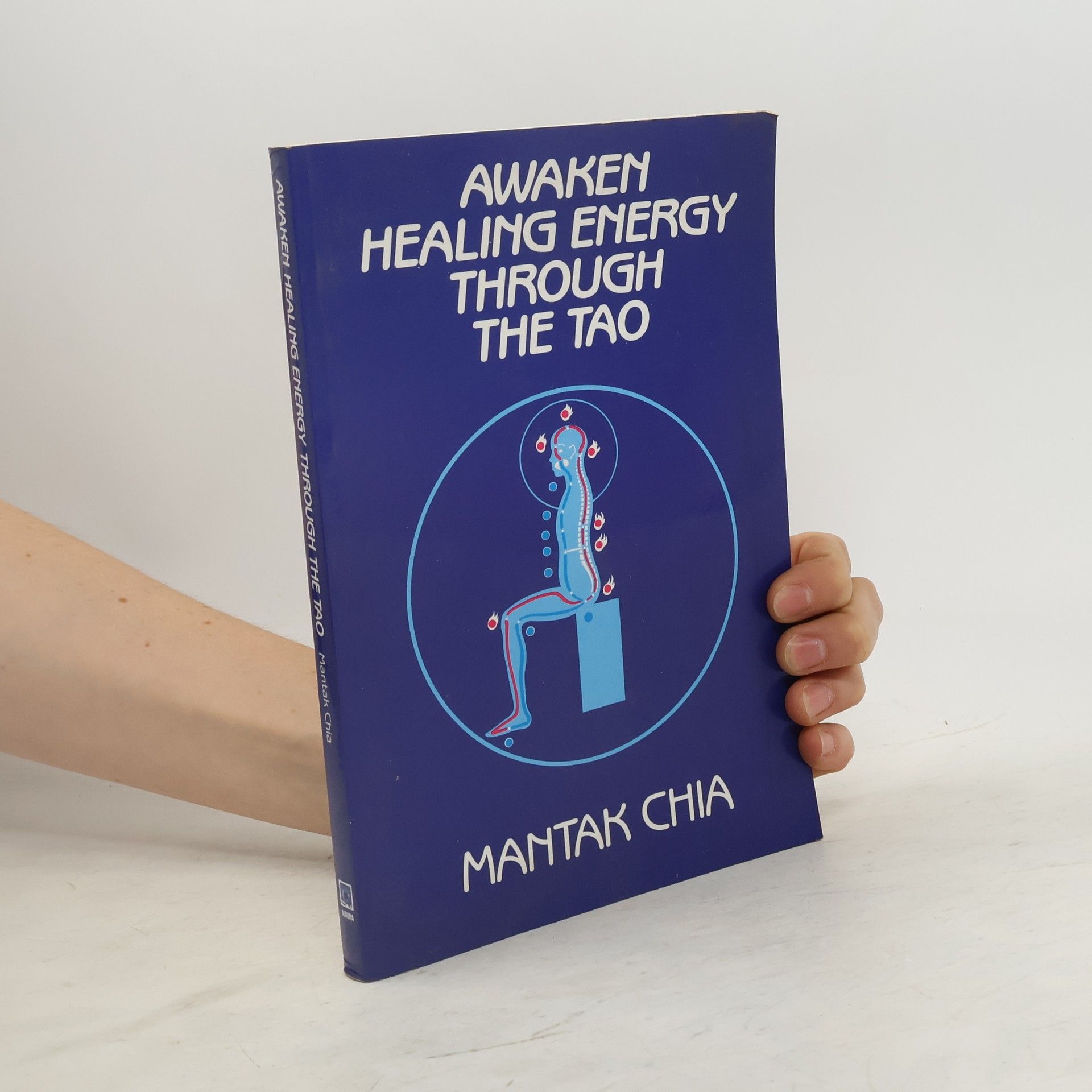 Mantak Chia Awaken healing energy through the Tao : the Taoist secret of circulating internal power