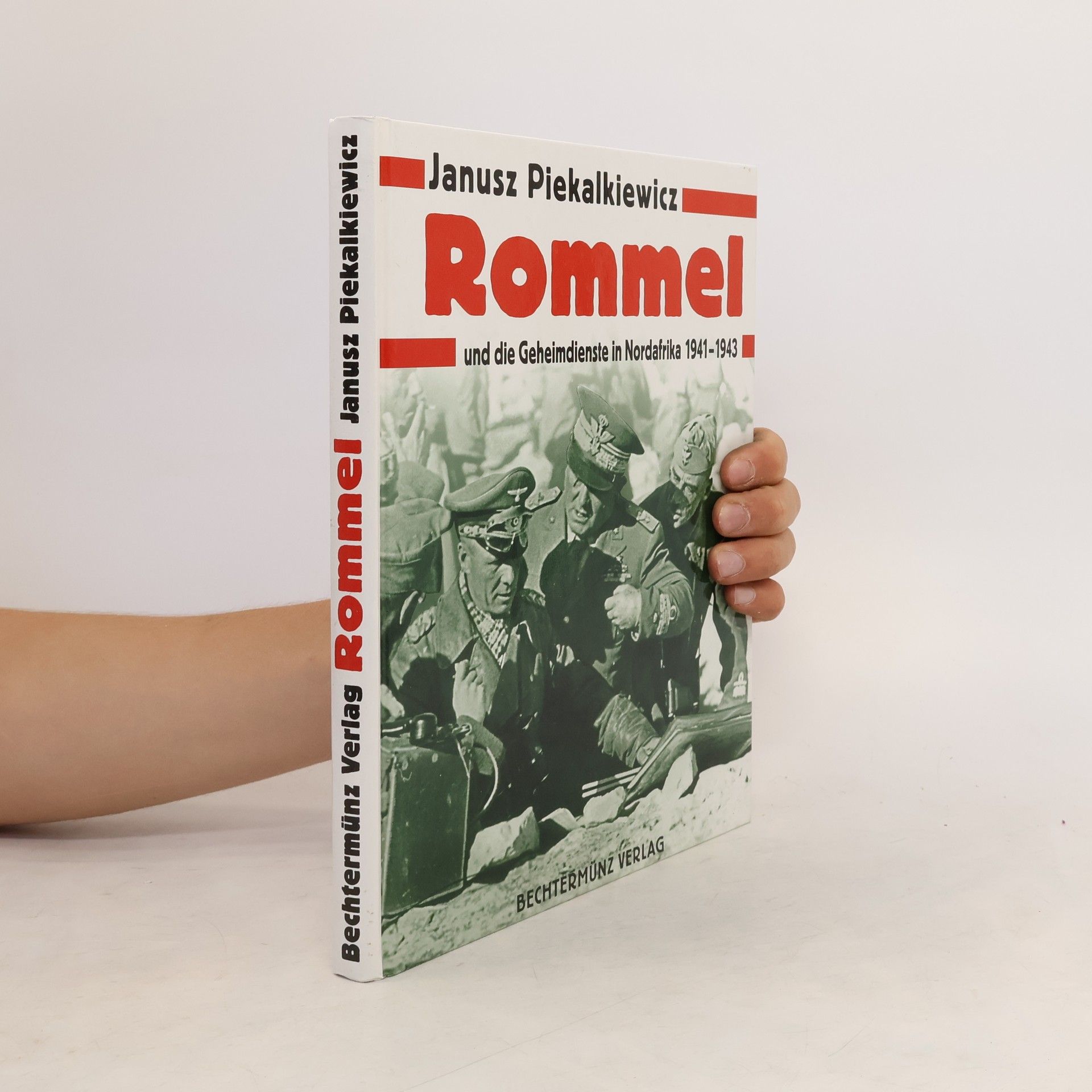 Janusz Piekalkiewicz Rommel und die Geheimdienste in Nordafrika 1941-1943