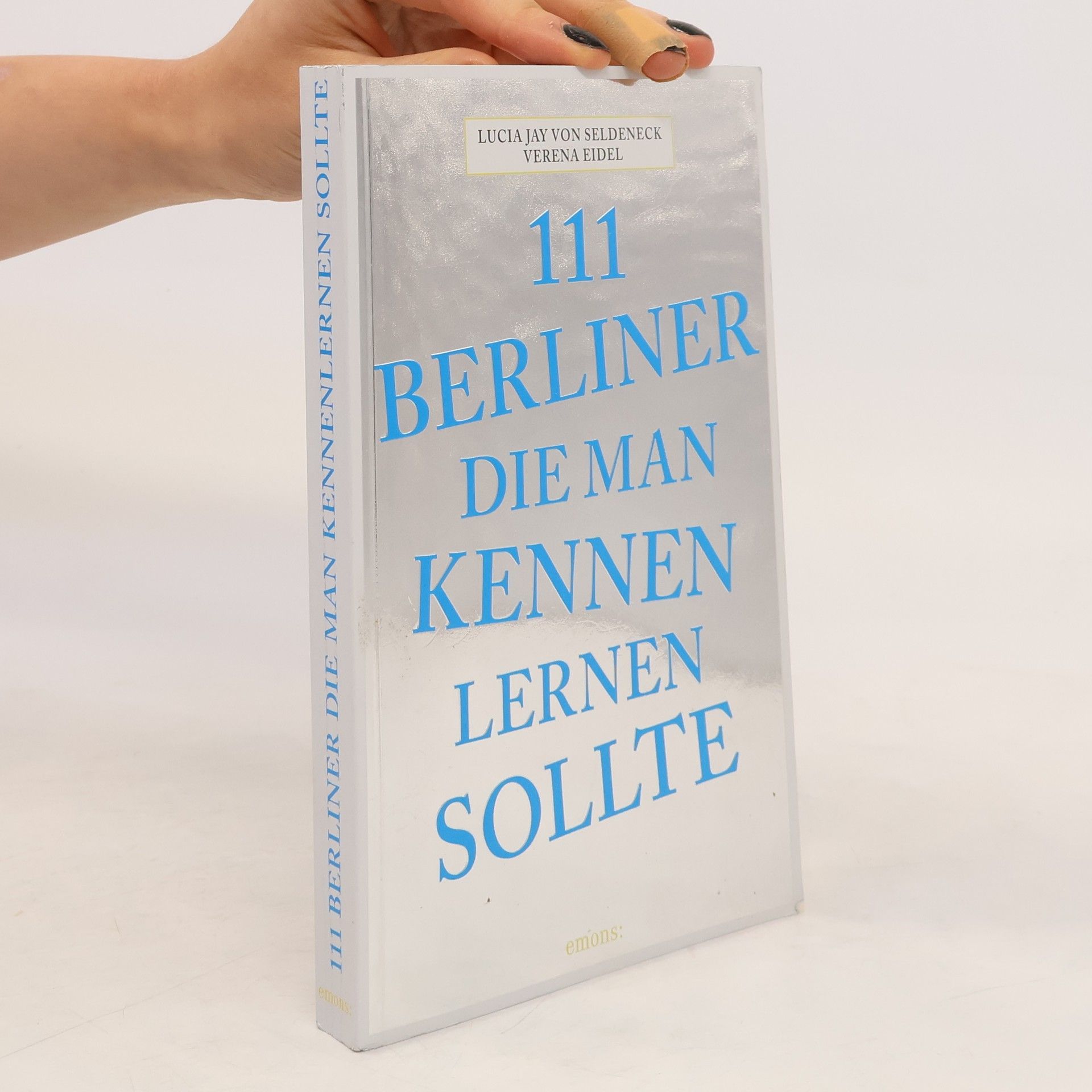 Lucia Jay Seldeneck 111 Berliner, die man kennenlernen sollte