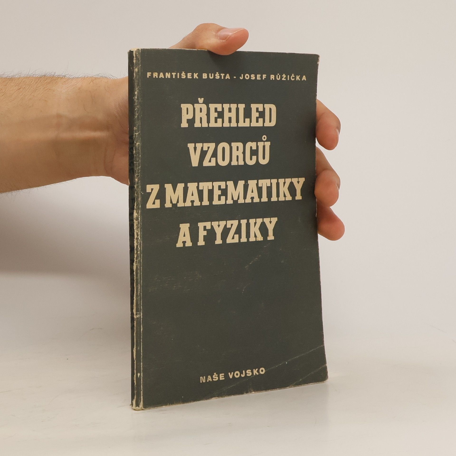 František Bušta Přehled vzorců z matematiky a fyziky