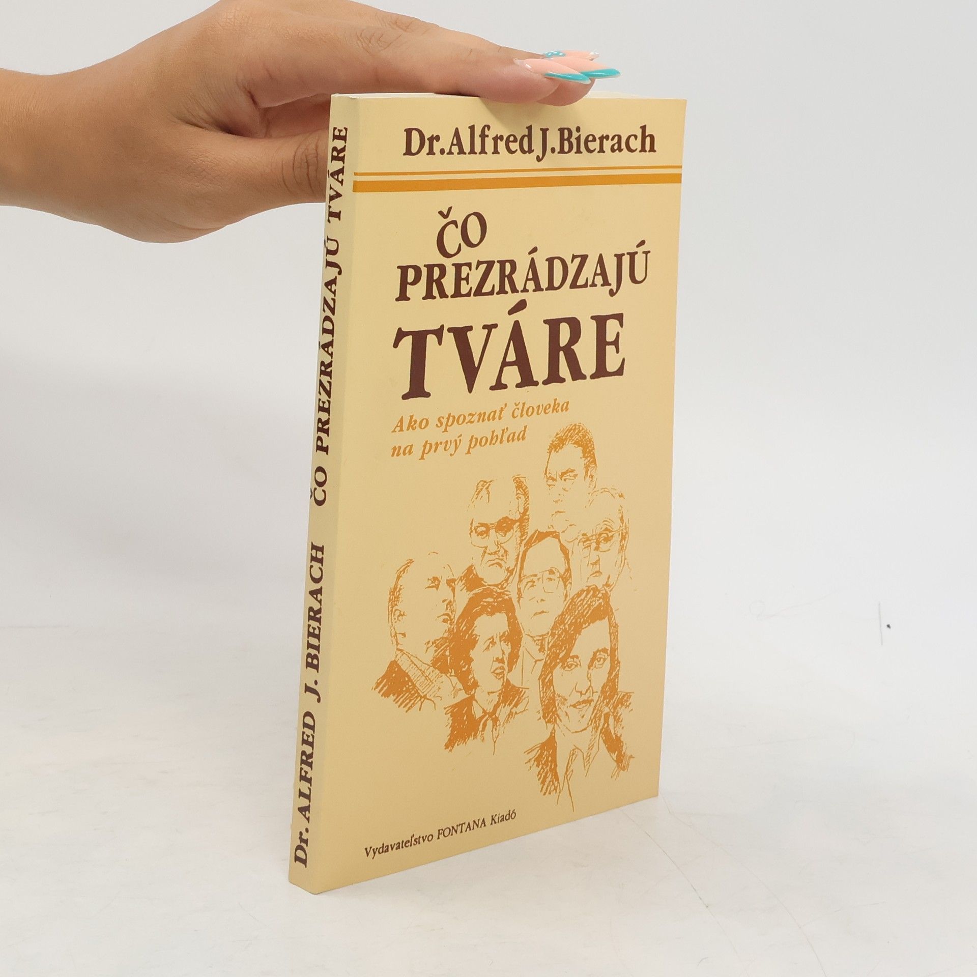 Alfred J. Bierach Čo prezrádzajú tváre