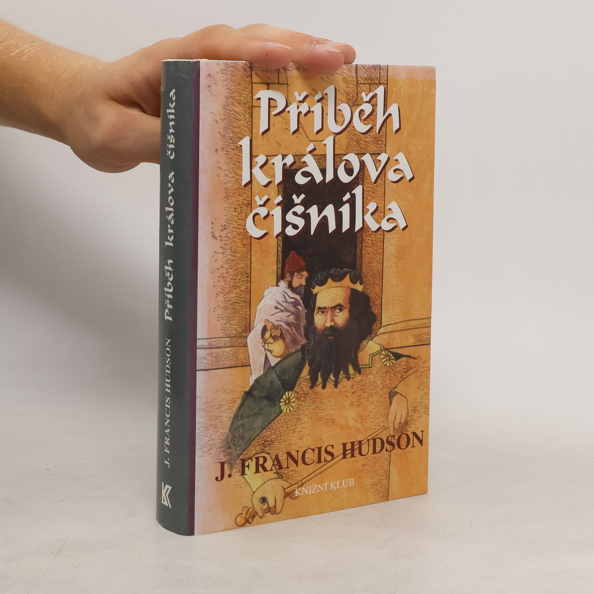 Hudson J. Francis Příběh králova číšníka