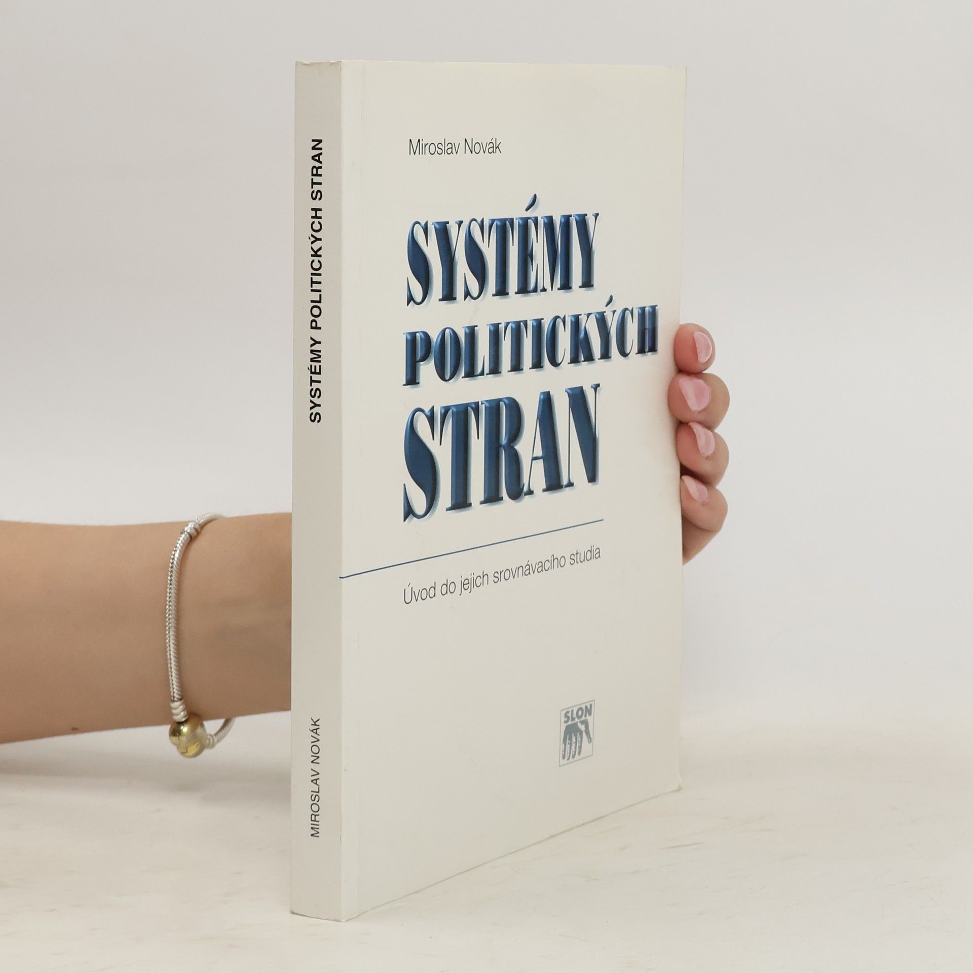 Miroslav Novák Systémy politických stran. Úvod do jejich srovnávacího studia