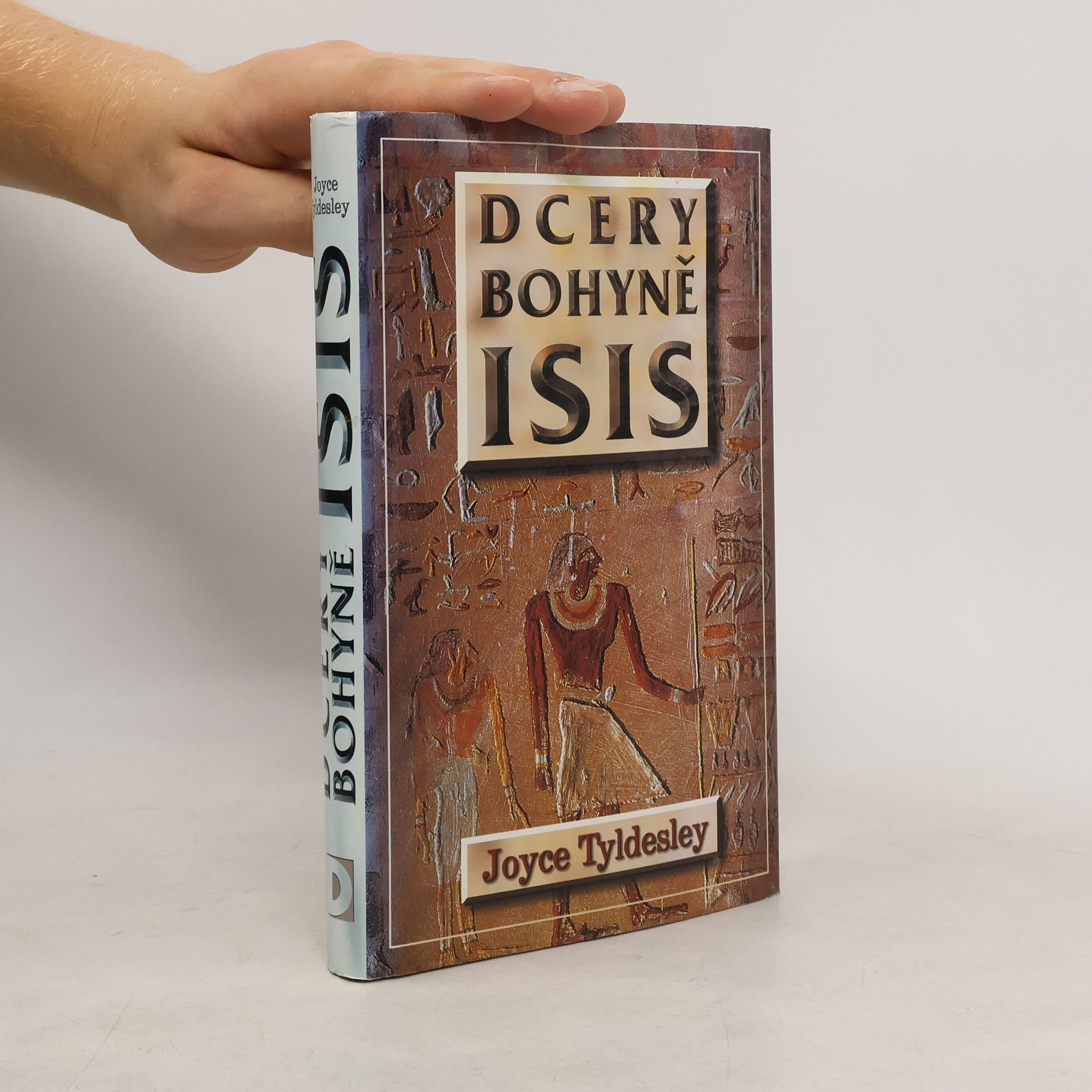 Joyce Tyldesley Dcery bohyně Isis