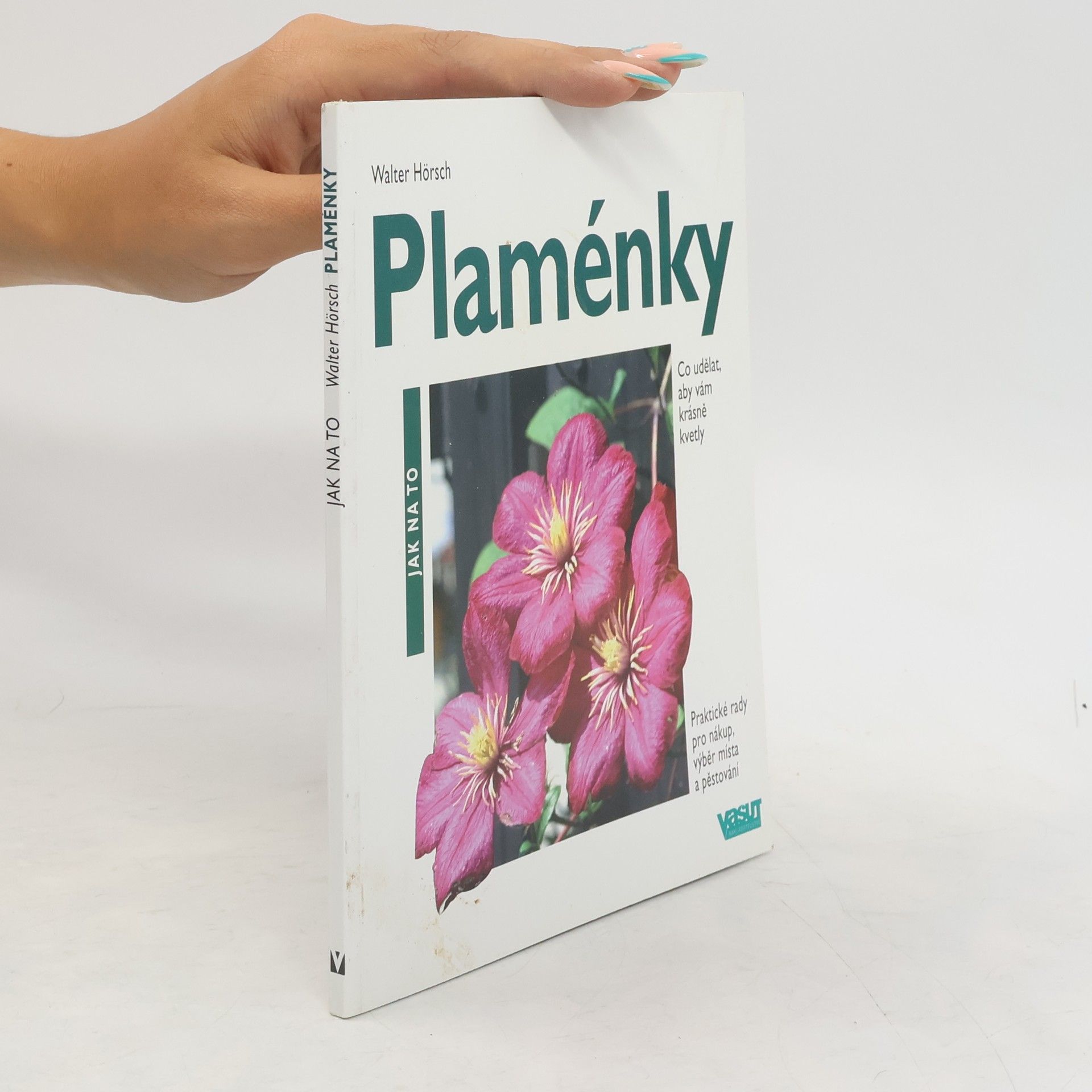 Walter Hörsch Plaménky. Co udělat, aby krásně kvetly