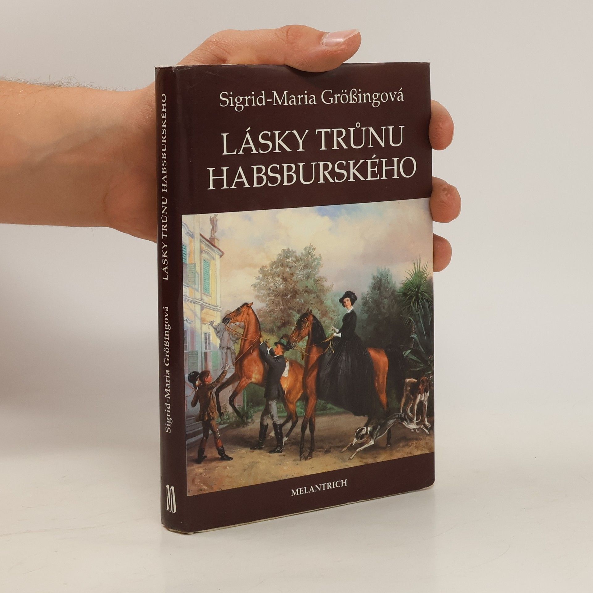 Sigrid-Maria Größing Lásky trůnu habsburského