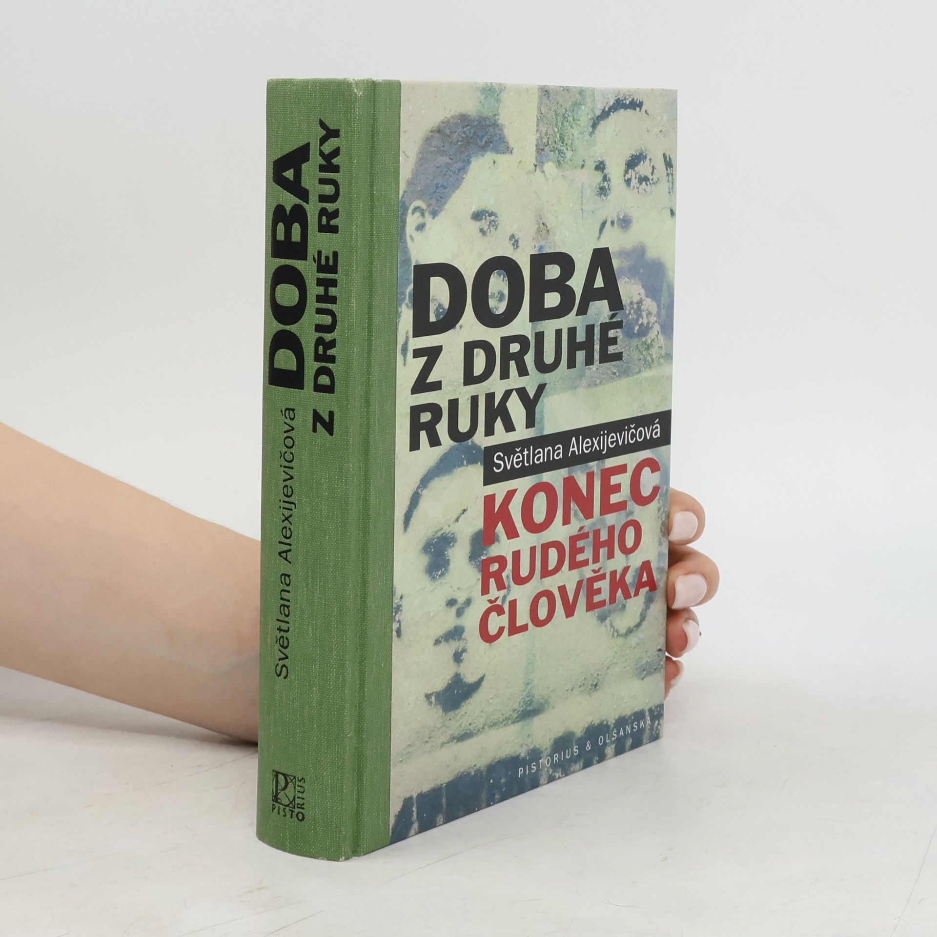 Svjatlana Aljaksandraŭna Aleksìjevìč Doba z druhé ruky : konec rudého člověka