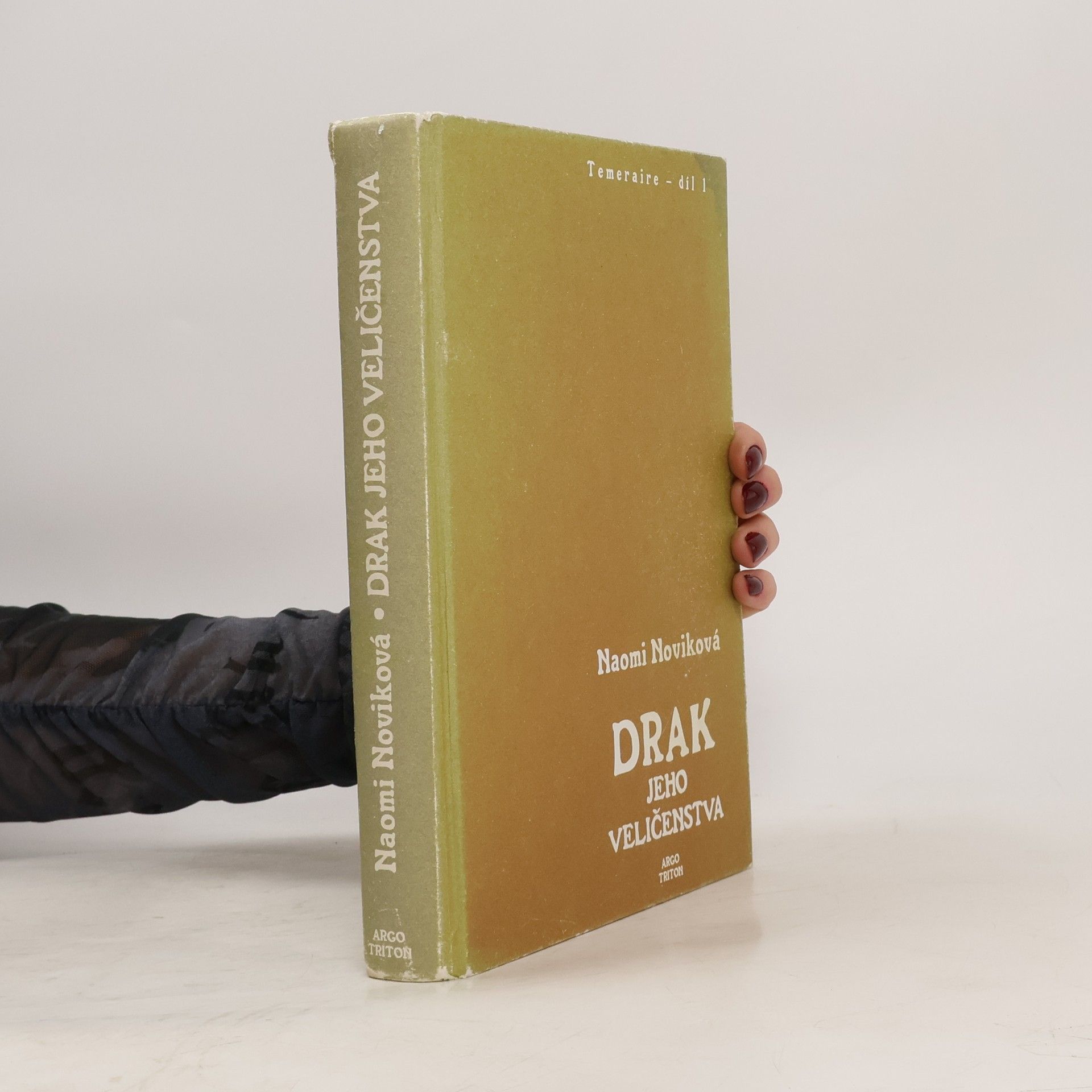 Naomi Novik Drak Jeho Veličenstva. Temeraire, díl 1