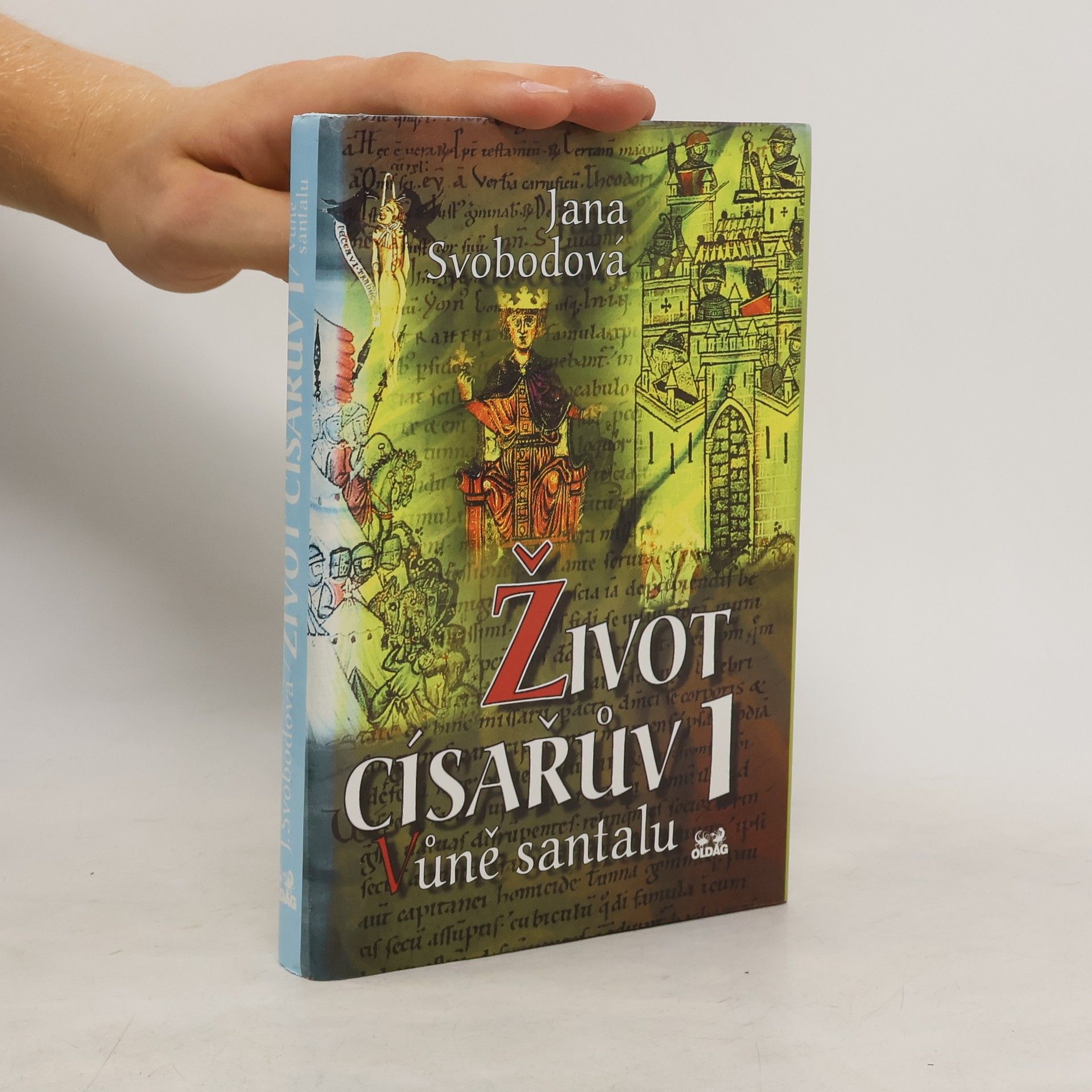 Jana Svobodová Vůně santalu. Život císařův 1