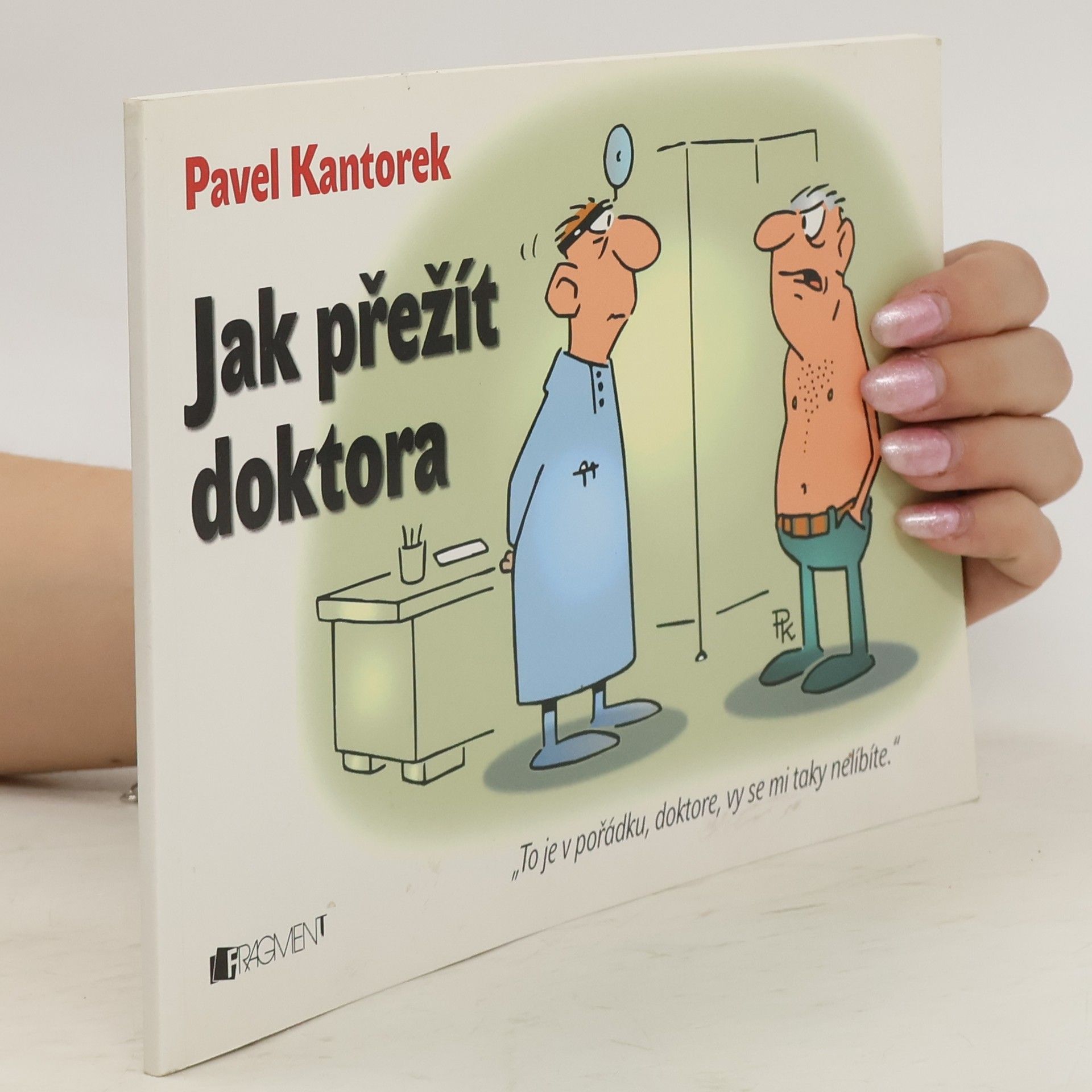 Pavel Kantorek Jak přežít doktora