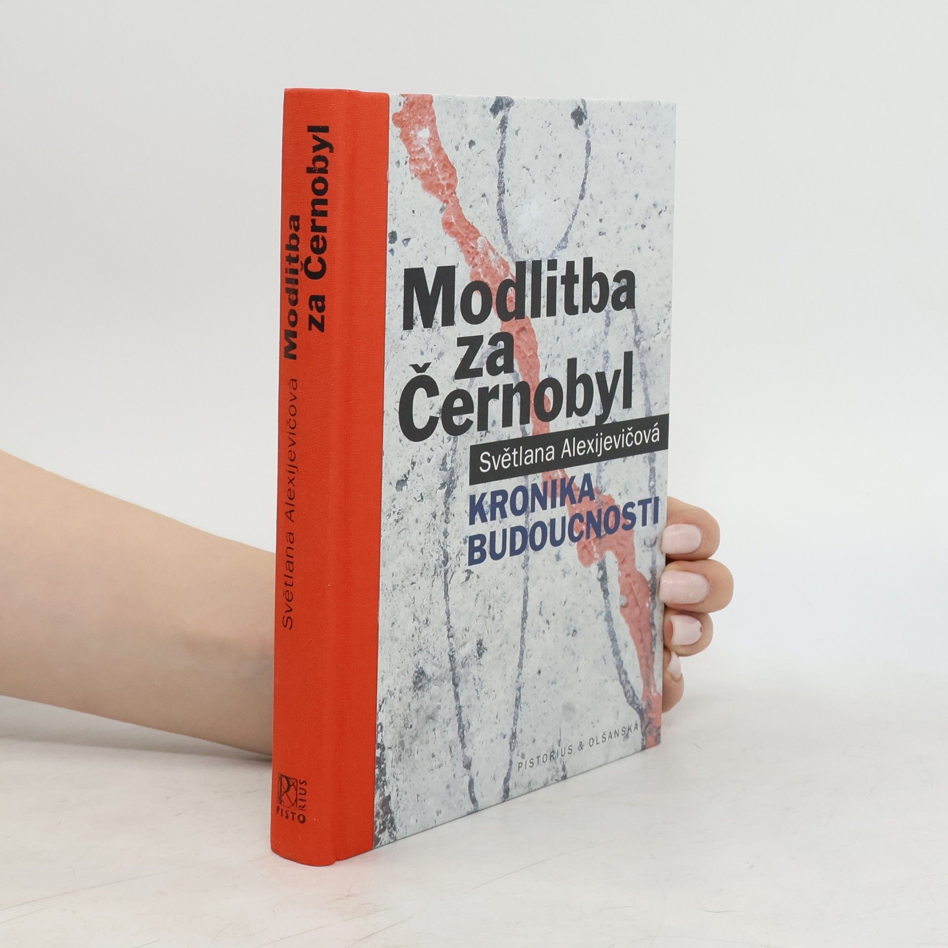 Svjatlana Aljaksandraŭna Aleksìjevìč Modlitba za Černobyl: Kronika budoucnosti