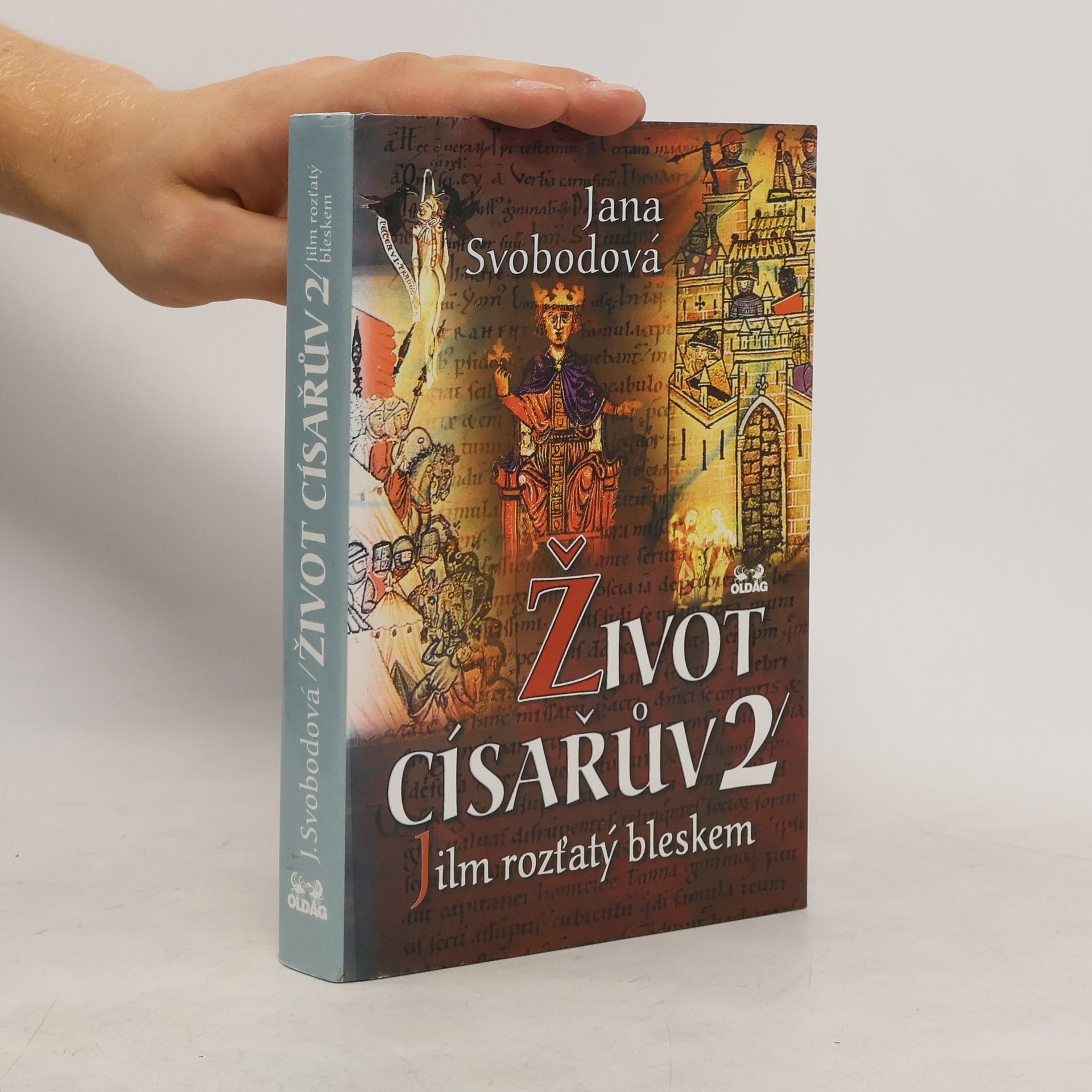 Jana Svobodová Jilm rozťatý bleskem. Život císařův 2