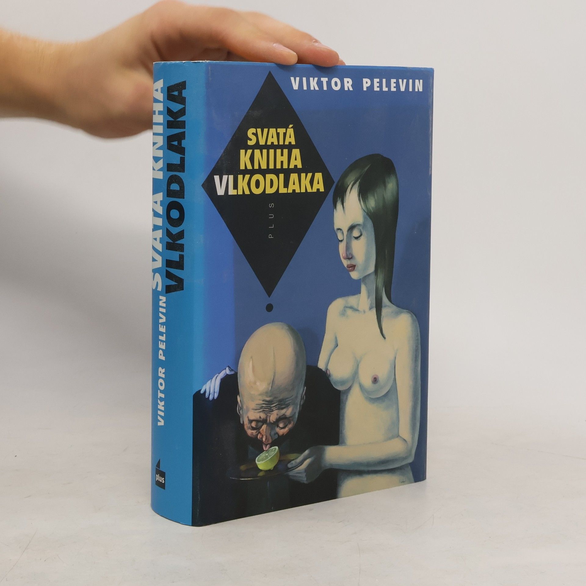 Viktor Olegovič Pelevin Svatá kniha vlkodlaka