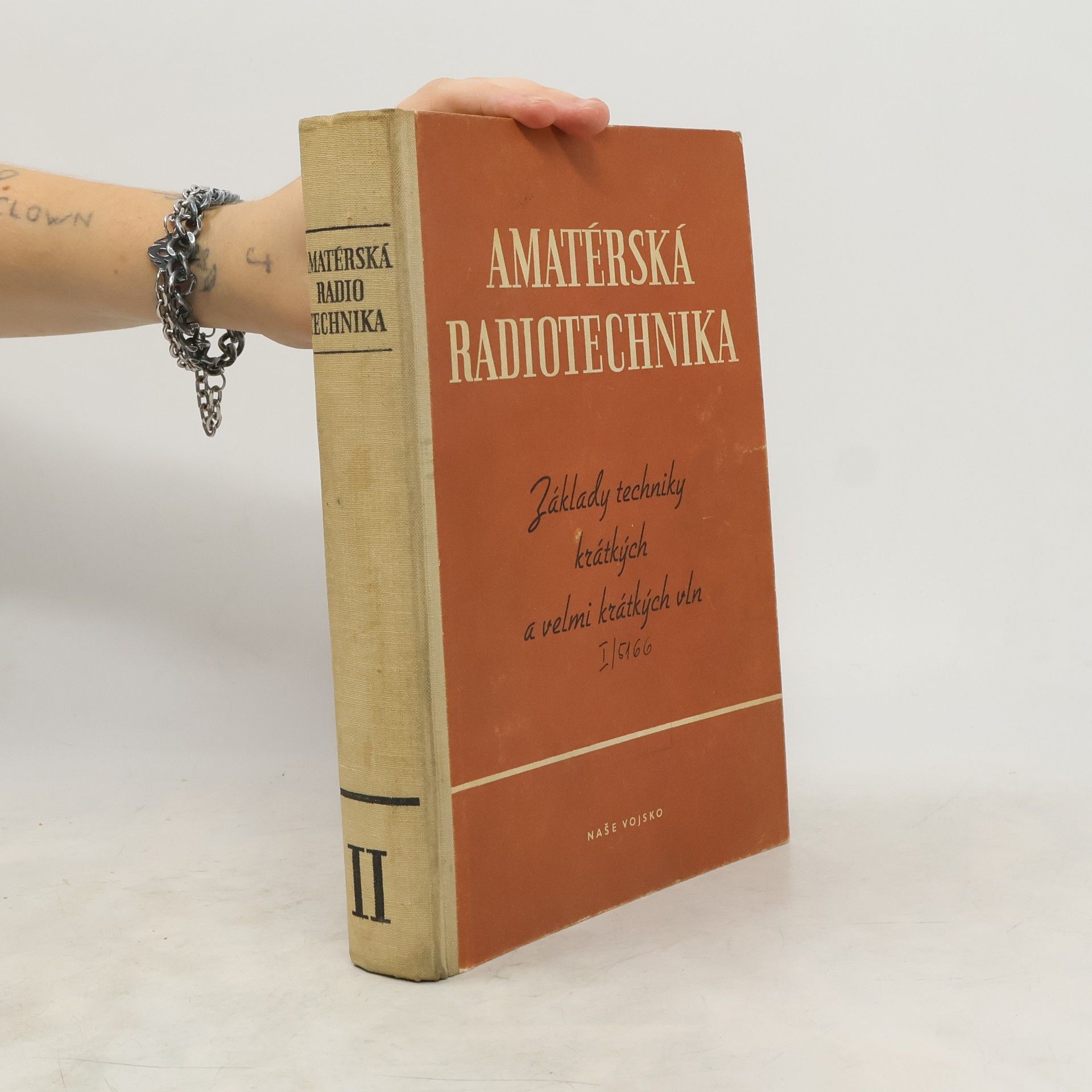 Collectif d'auteurs Amatérská radiotechnika. Základy techniky krátkých a velmi krátkých vln II.