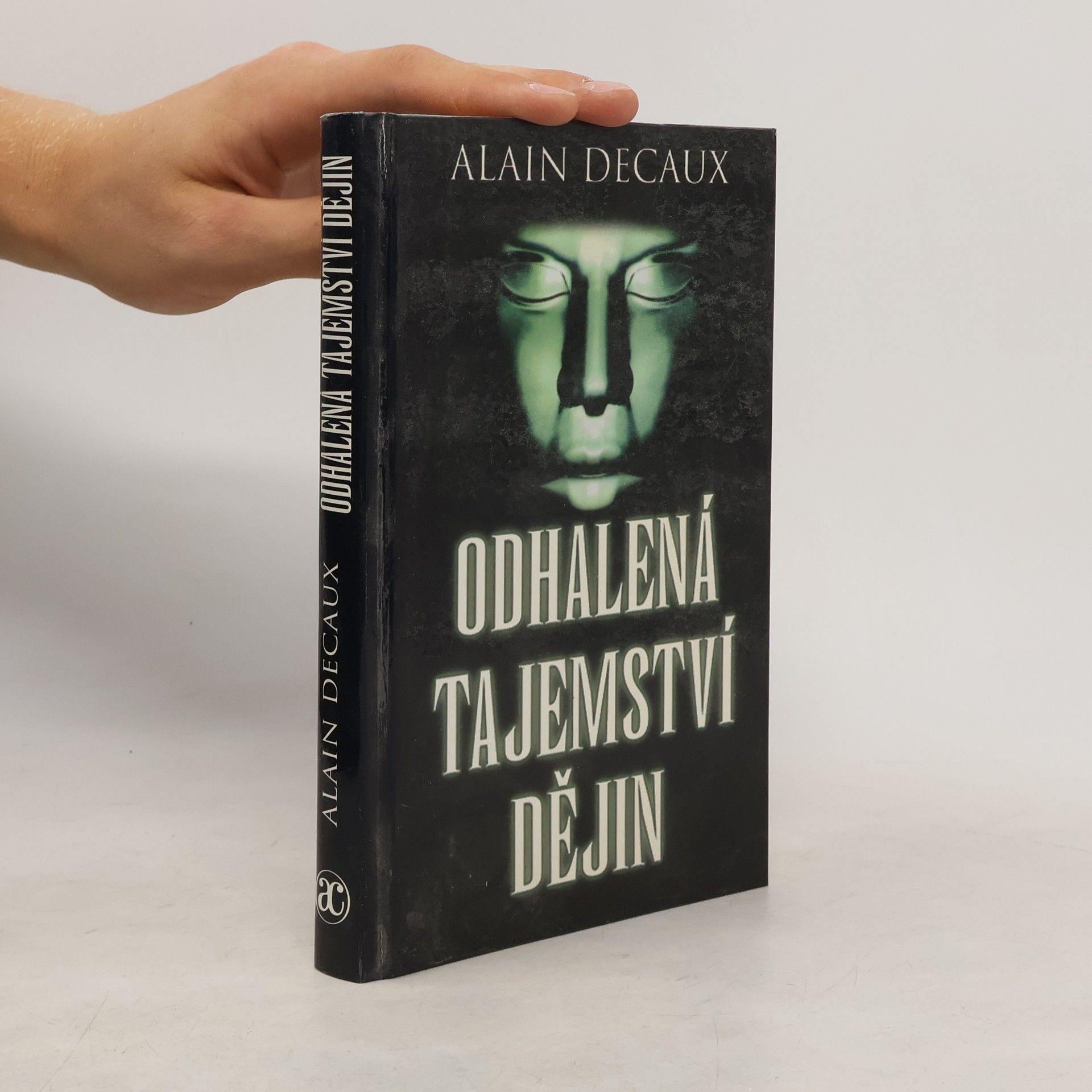 Alain Decaux Odhalená tajemství dějin