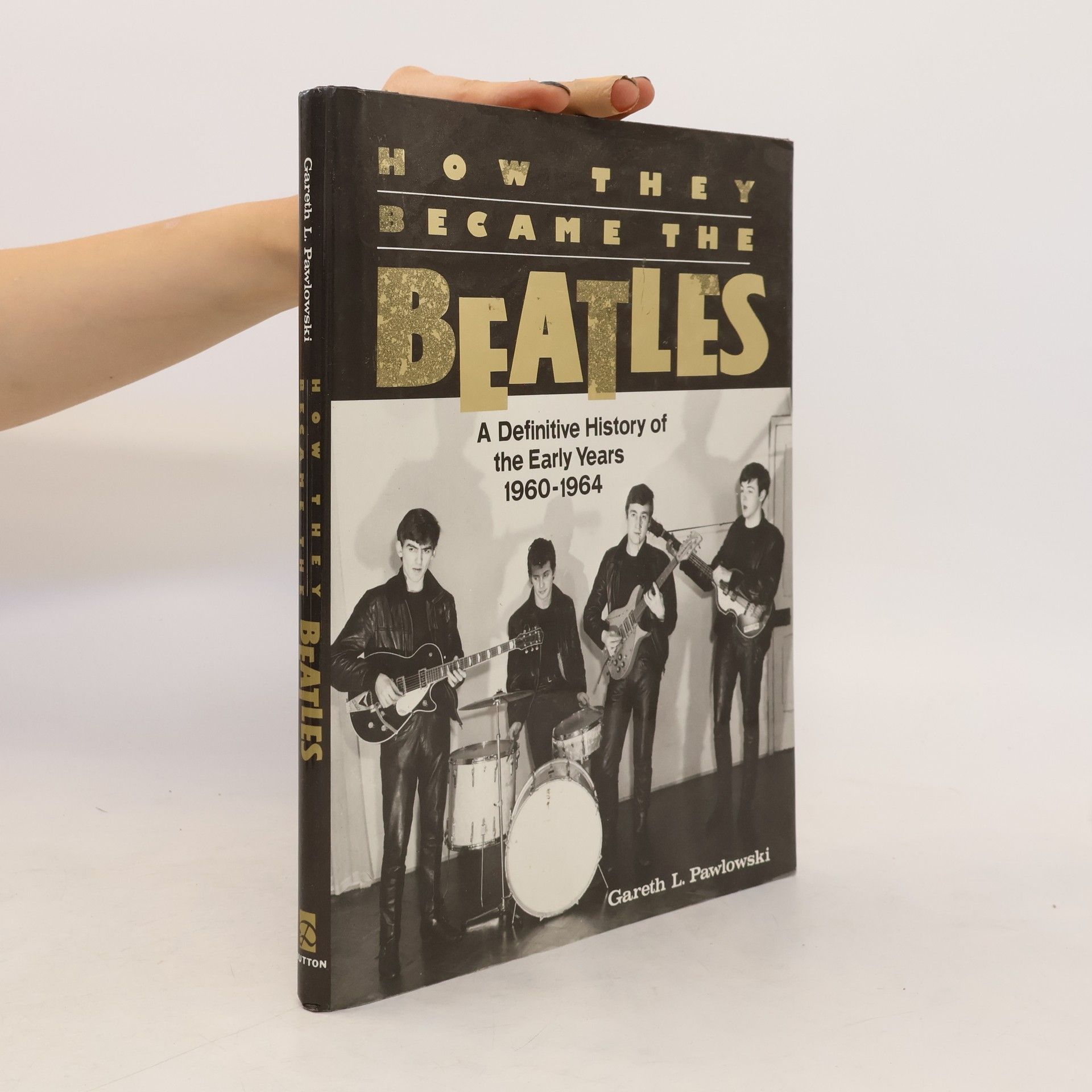 Gareth L. Pawlowski How They Became the Beatles