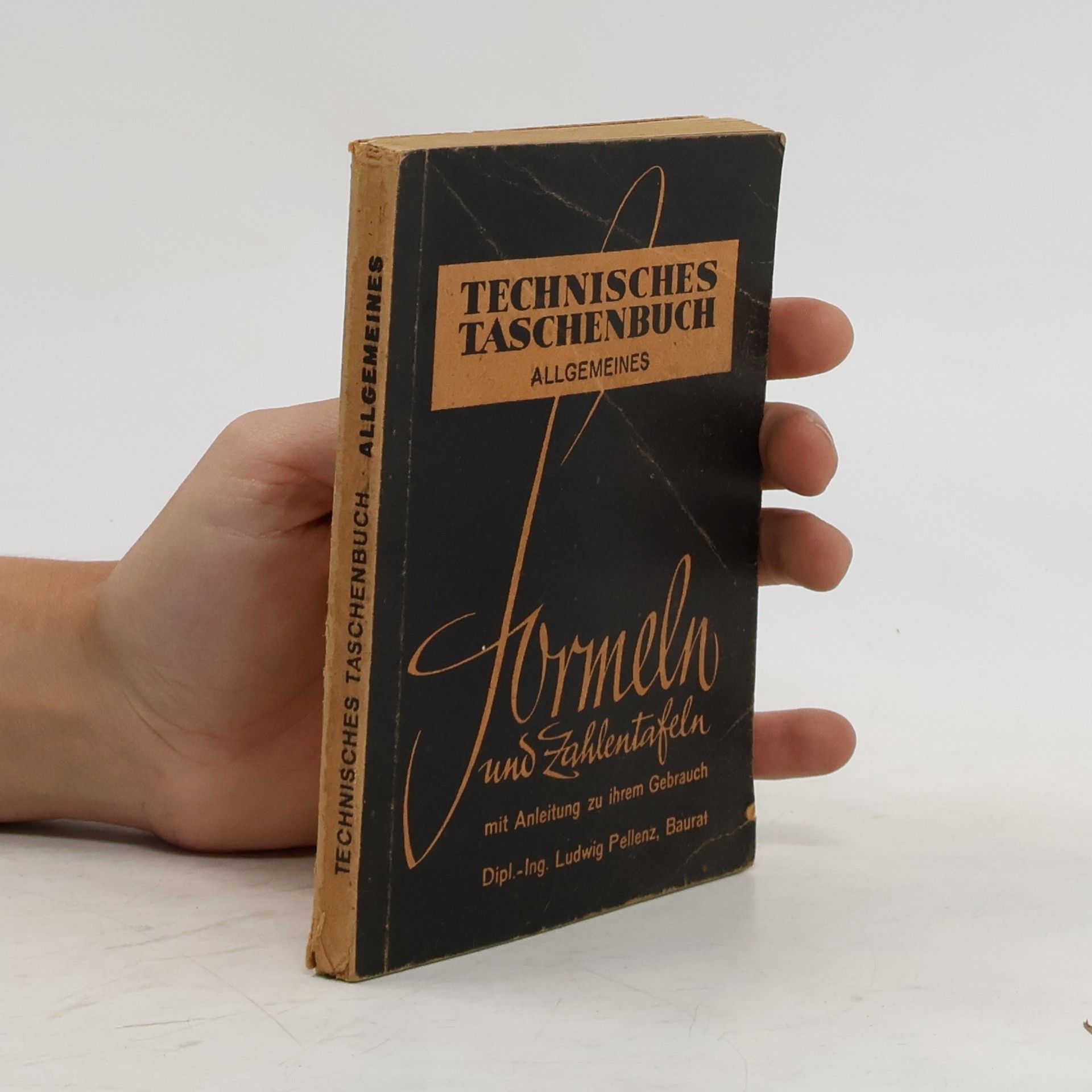 Ludwig Pellenz Technisches Taschenbuch: Formeln und Zahlentafeln