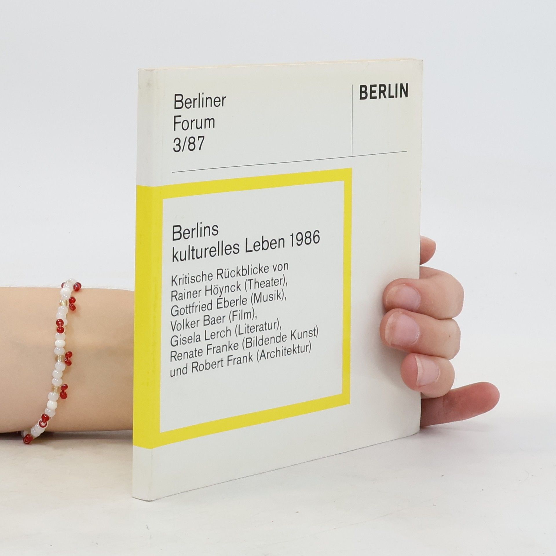 Collectif d'auteurs Berliner Forum 3/1987. Berlins kulturelles Leben 1986