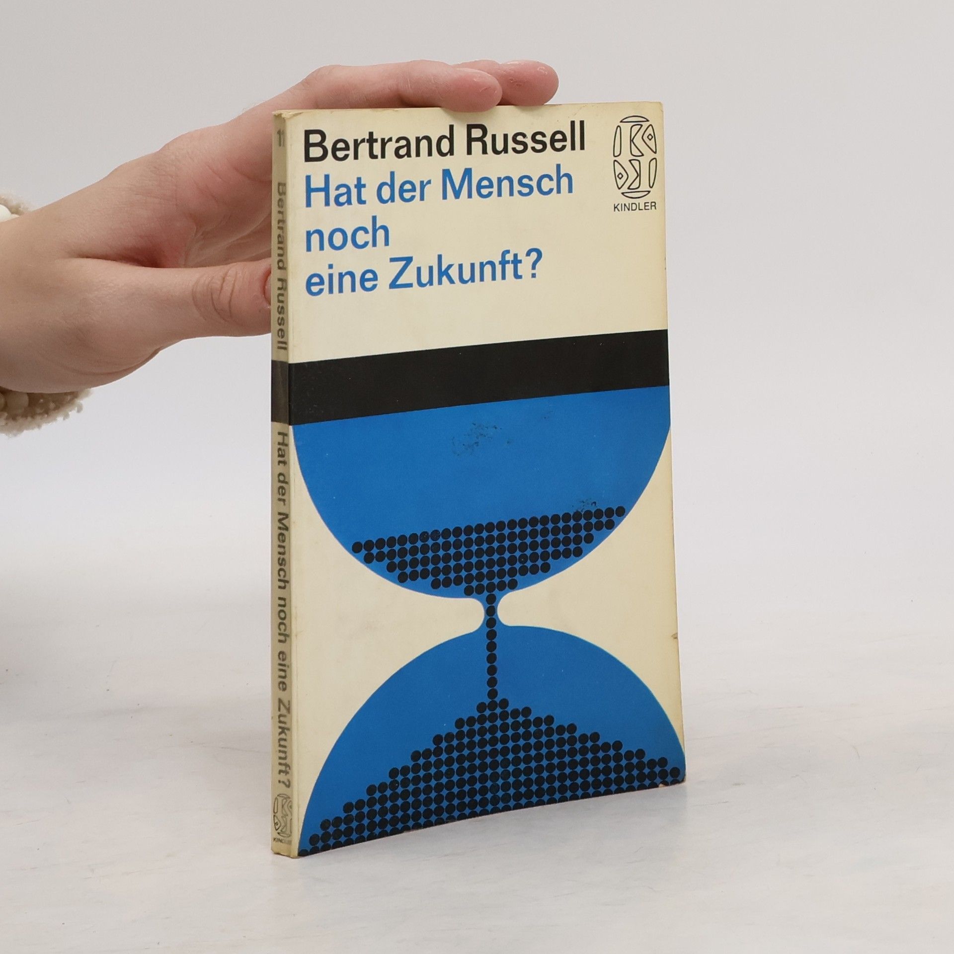 Bertrand Russell Hat der Mensch noch eine Zukunft?